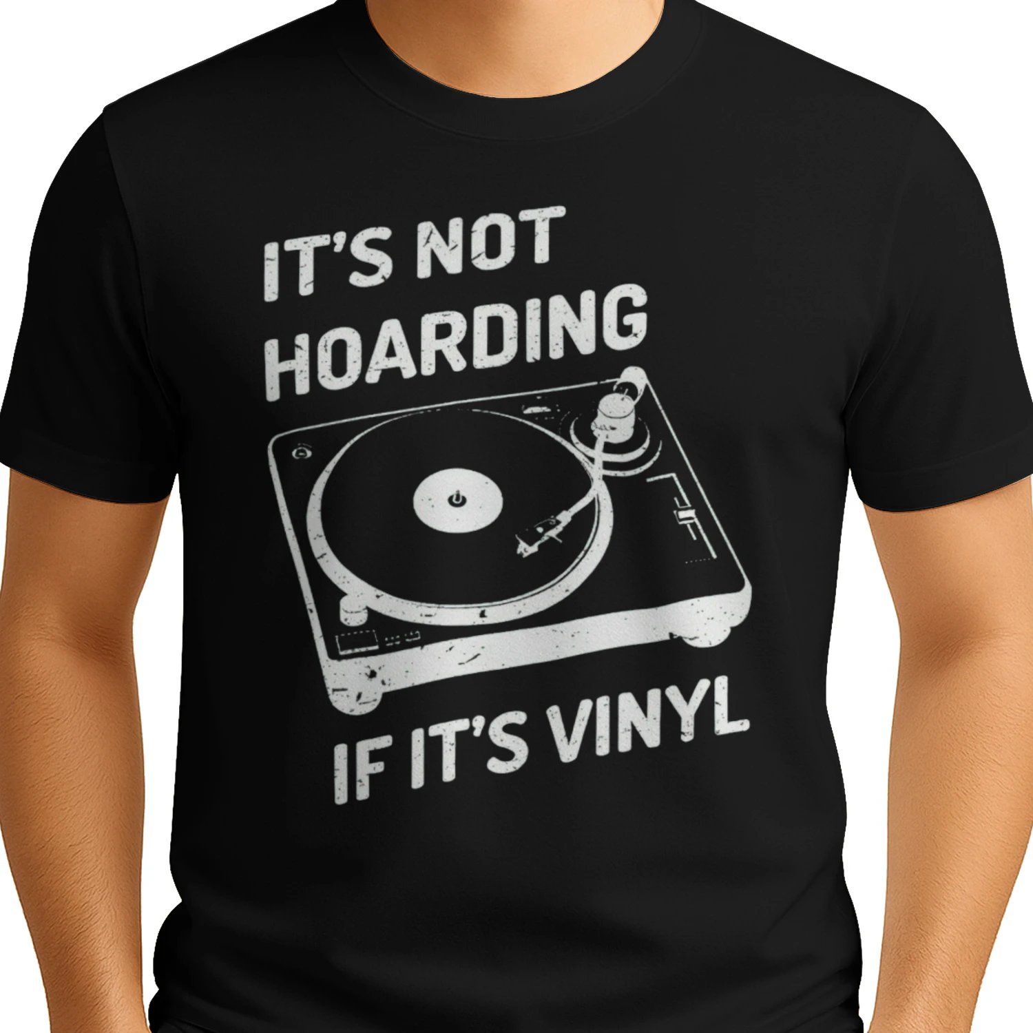 Funny Vinyl Hoarding Record Player DJ Music Lover Tee