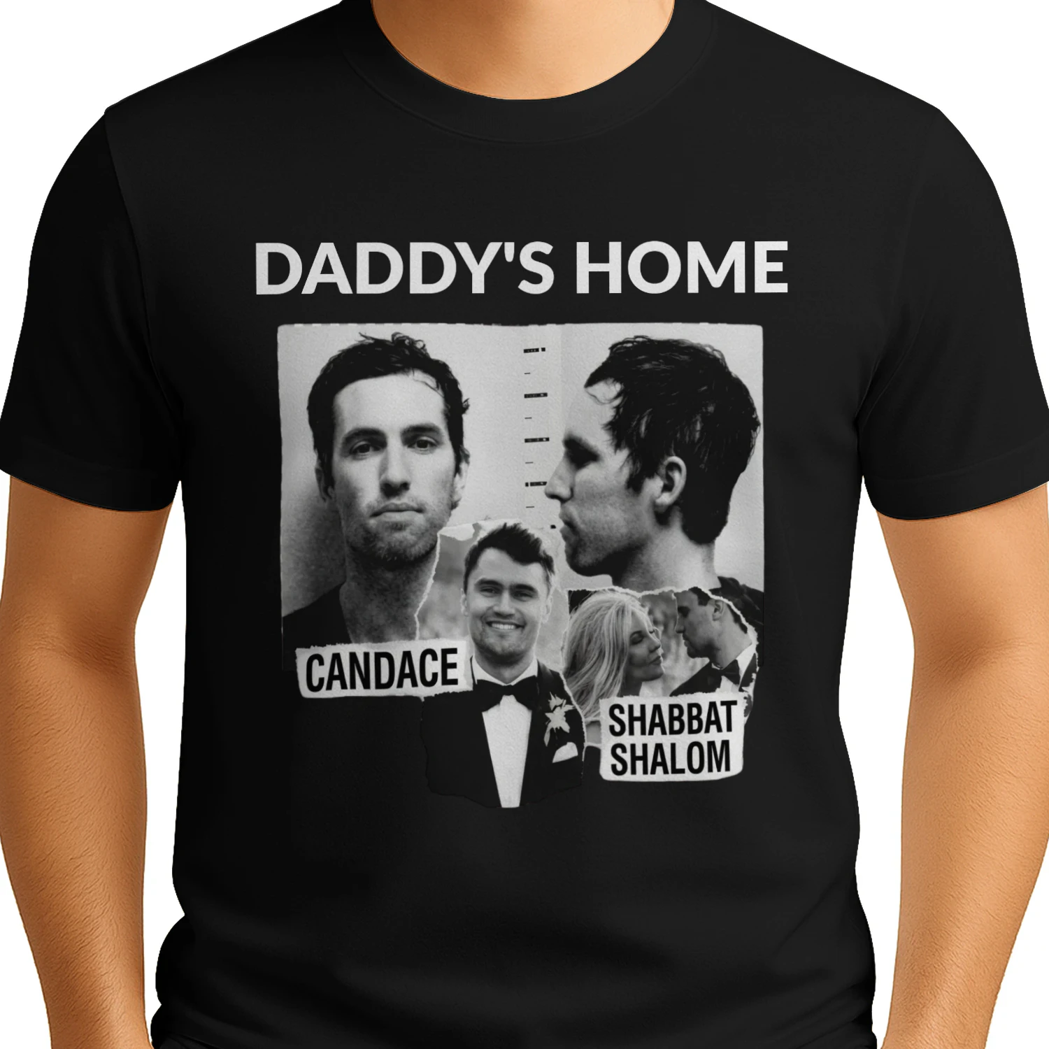 Daddy's Home Candace Shabbat Shalom Meme Sweatshirt - Funny Political Collage T-Shirt