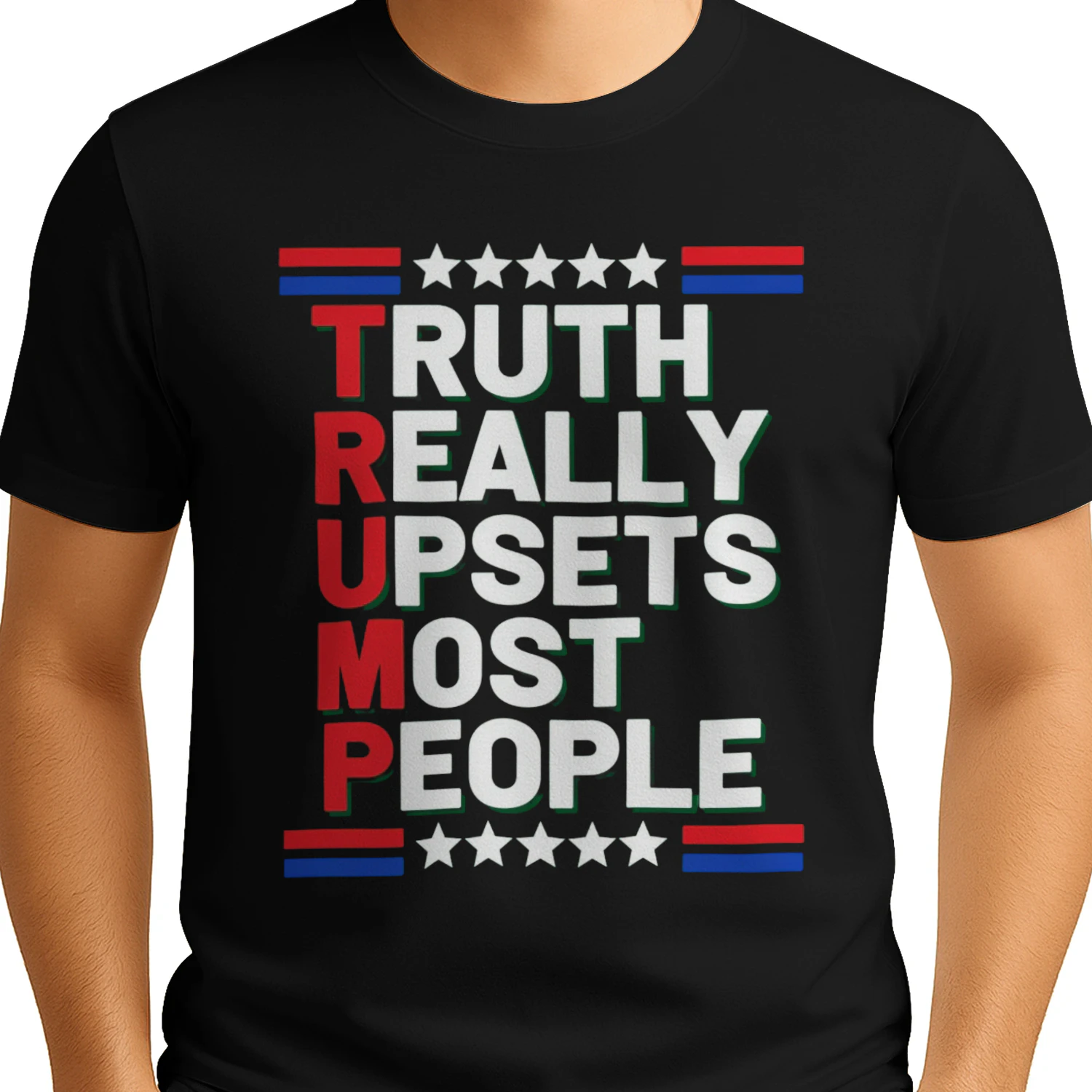 Truth Really Upsets Most People - Patriotic Political Statement T-Shirt