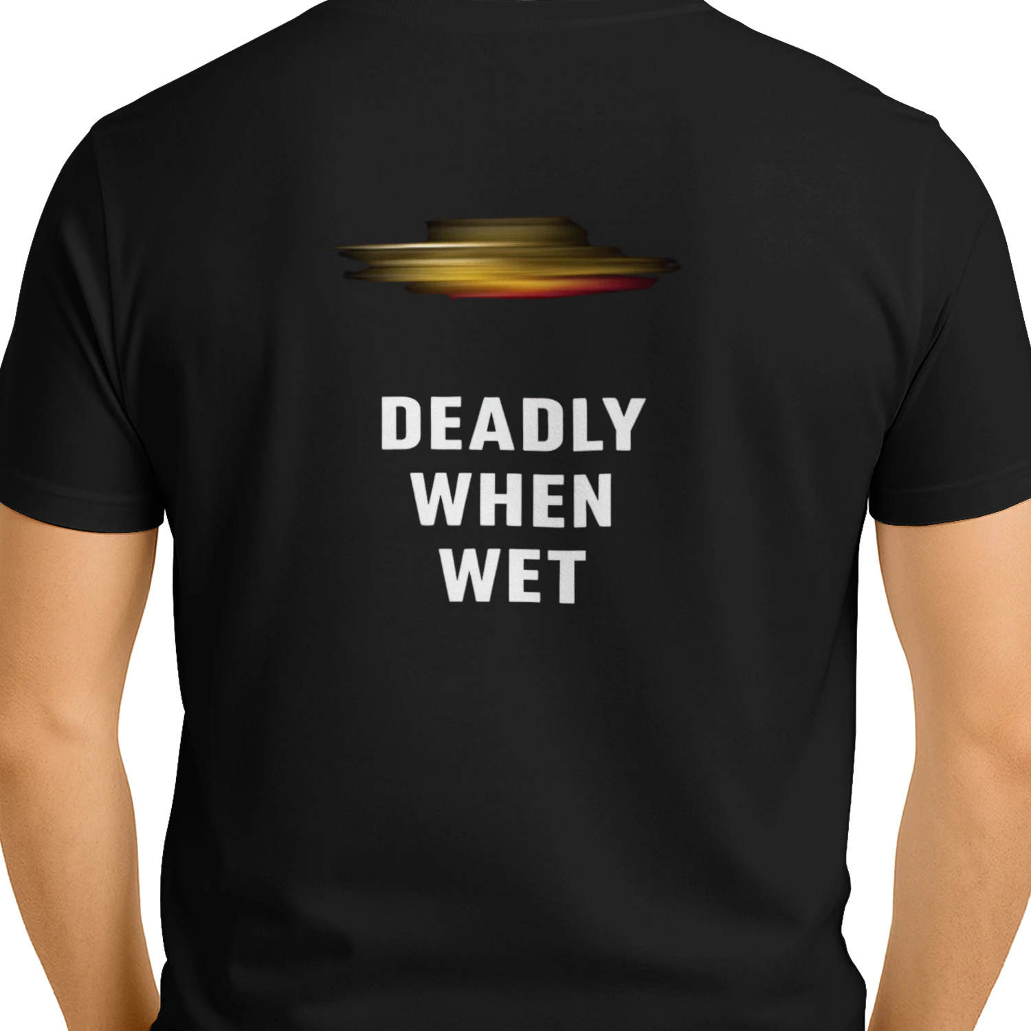 Deadly When Wet T-Shirt