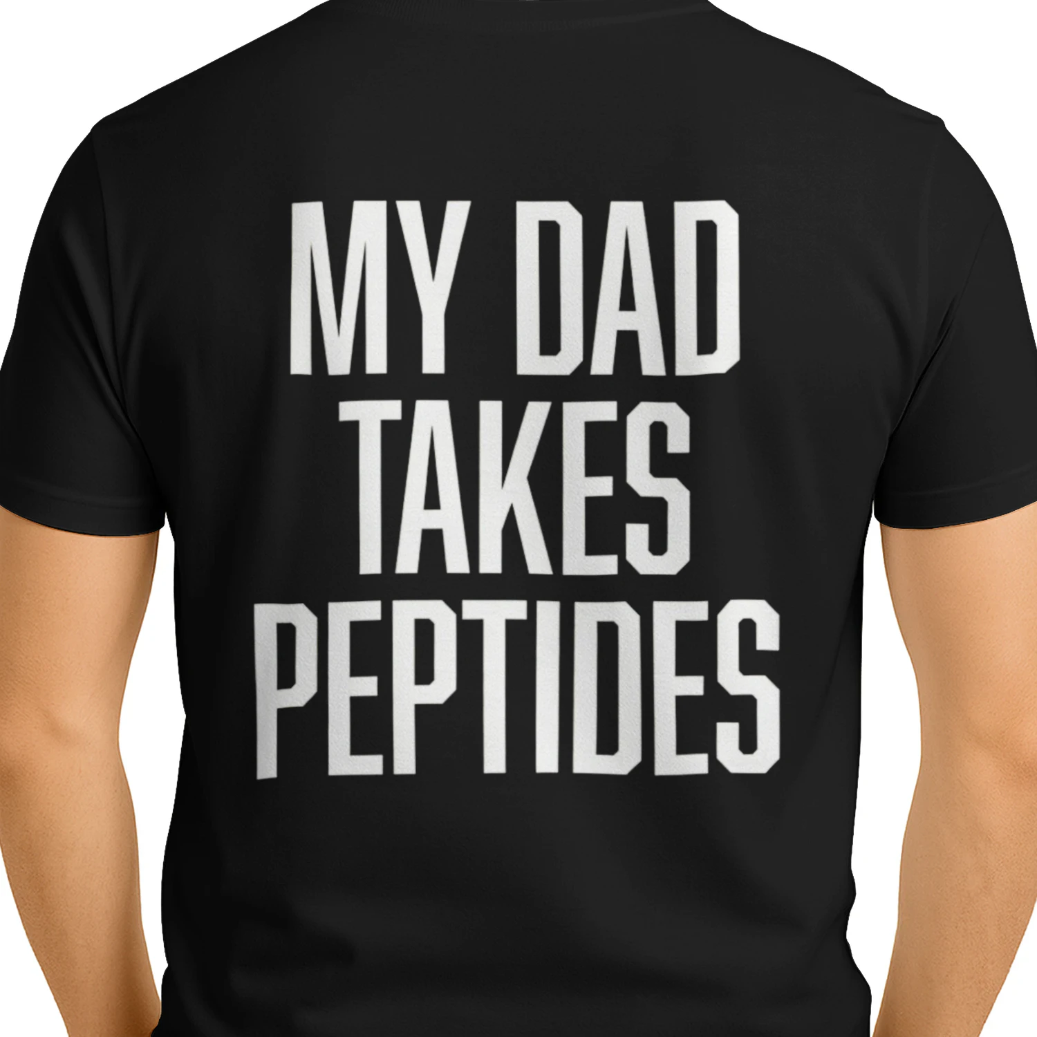 My Dad Takes Peptides Funny Father's Day Gift T-Shirt