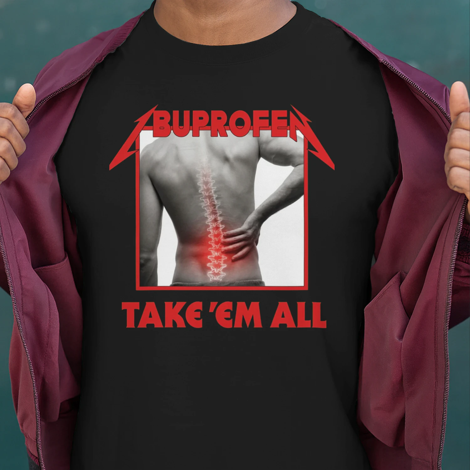 Buprofen Take 'Em All Funny T-Shirt Design | Metallica Parody Back Pain Gift | Print On Demand PNG