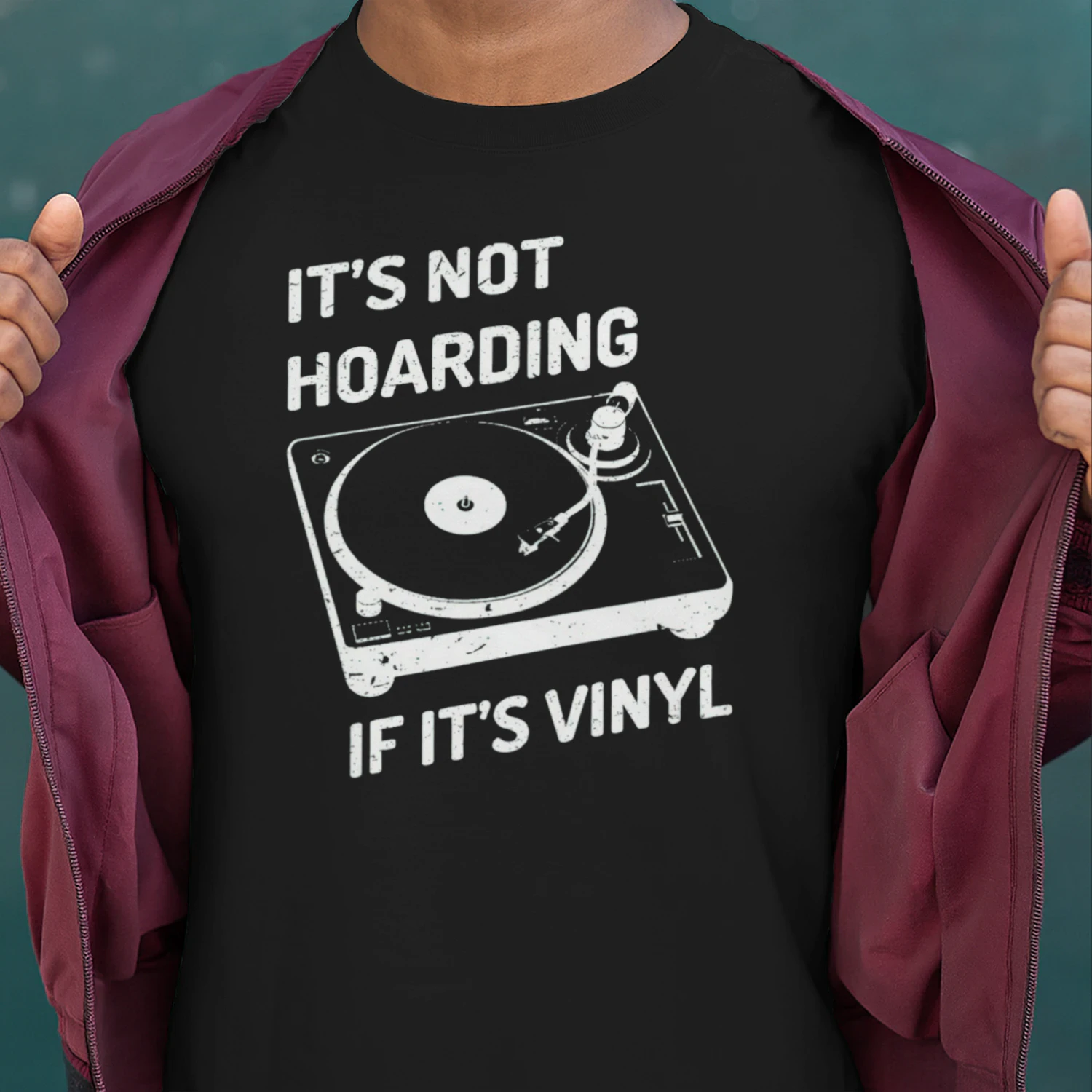 Funny Vinyl Hoarding Record Player DJ Music Lover Tee