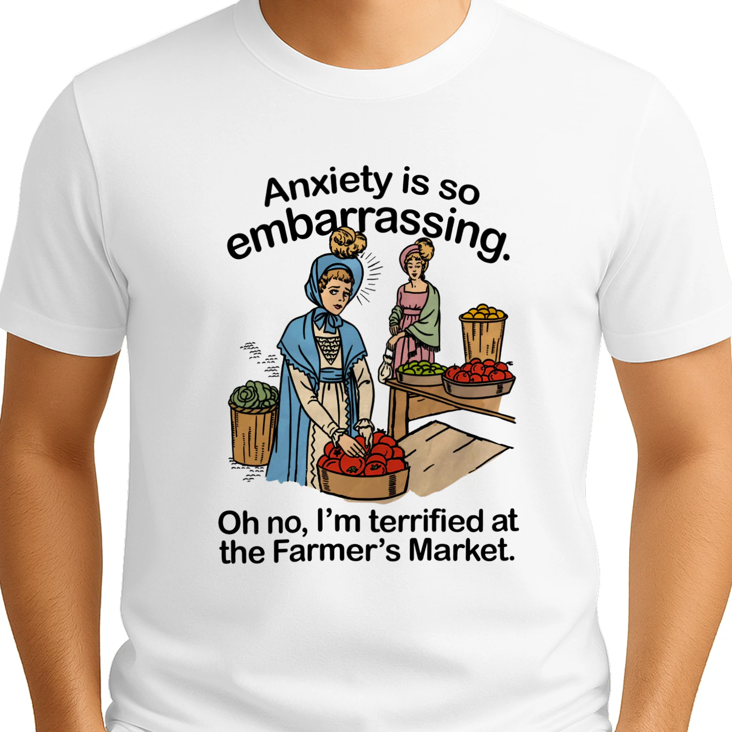 Anxiety Is So Embarrassing - Funny Farmer's Market Anxiety Shirt | Social Anxiety Gift