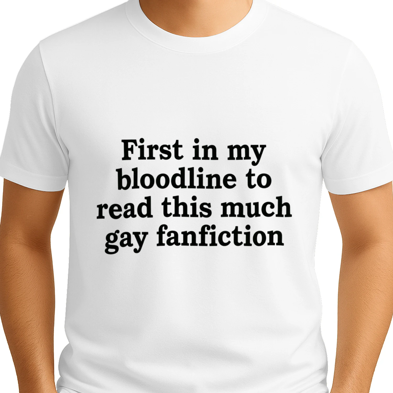 First in My Bloodline to Read This Much Gay Fanfiction T-Shirt