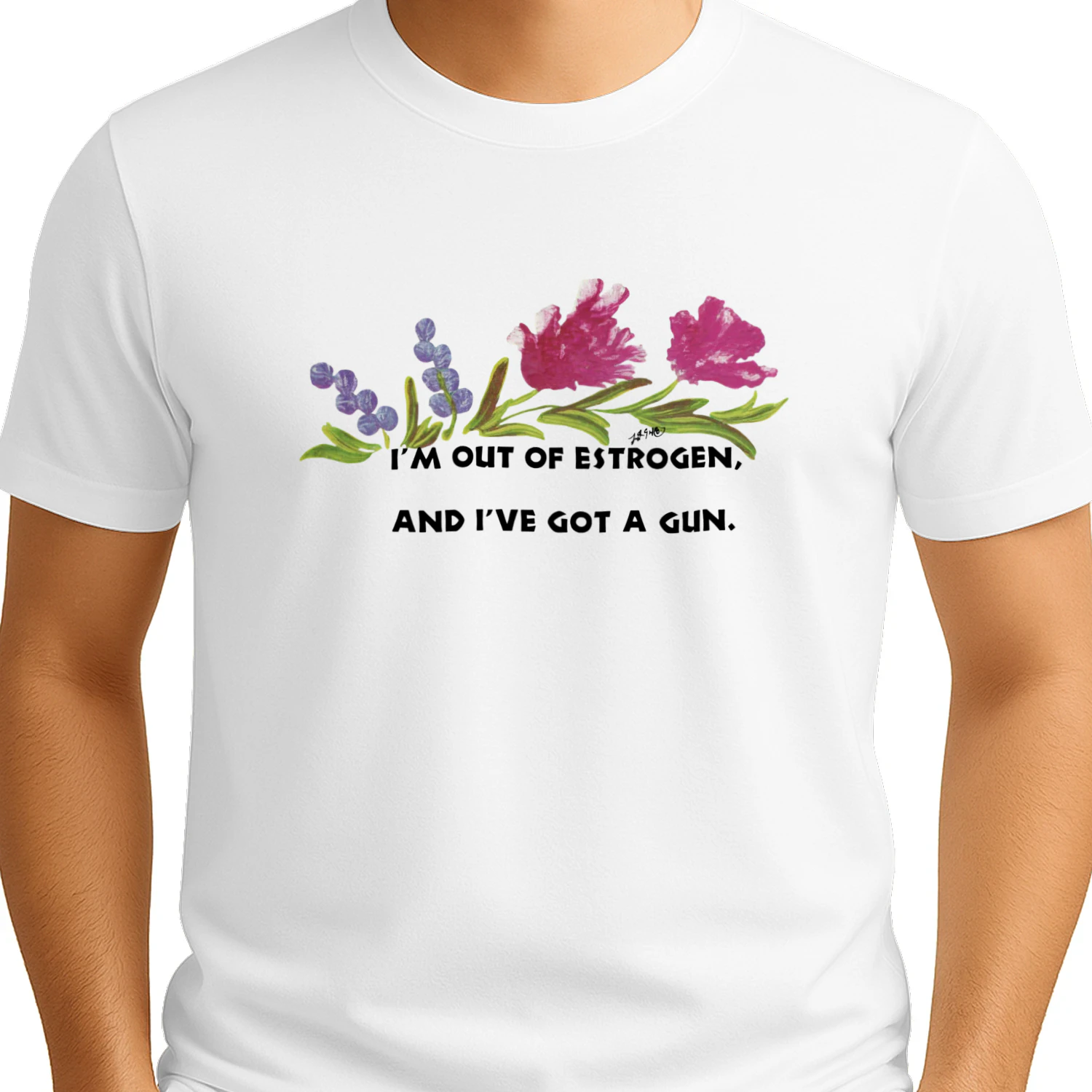 I’m Out of Estrogen and I’ve Got a Gun – Floral Vintage Graphic