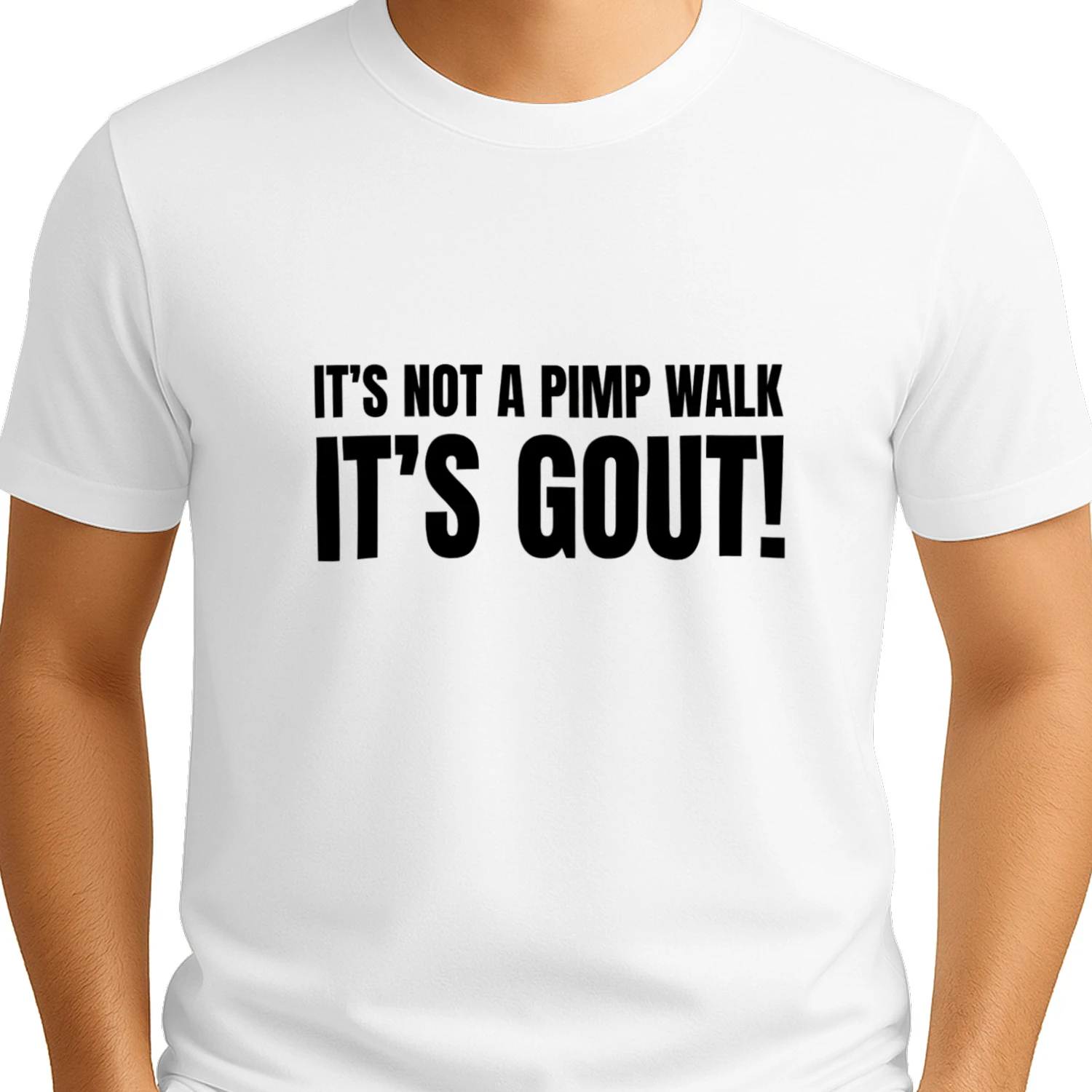 It's Not A Pimp Walk It's Gout Funny Gout T-Shirt,