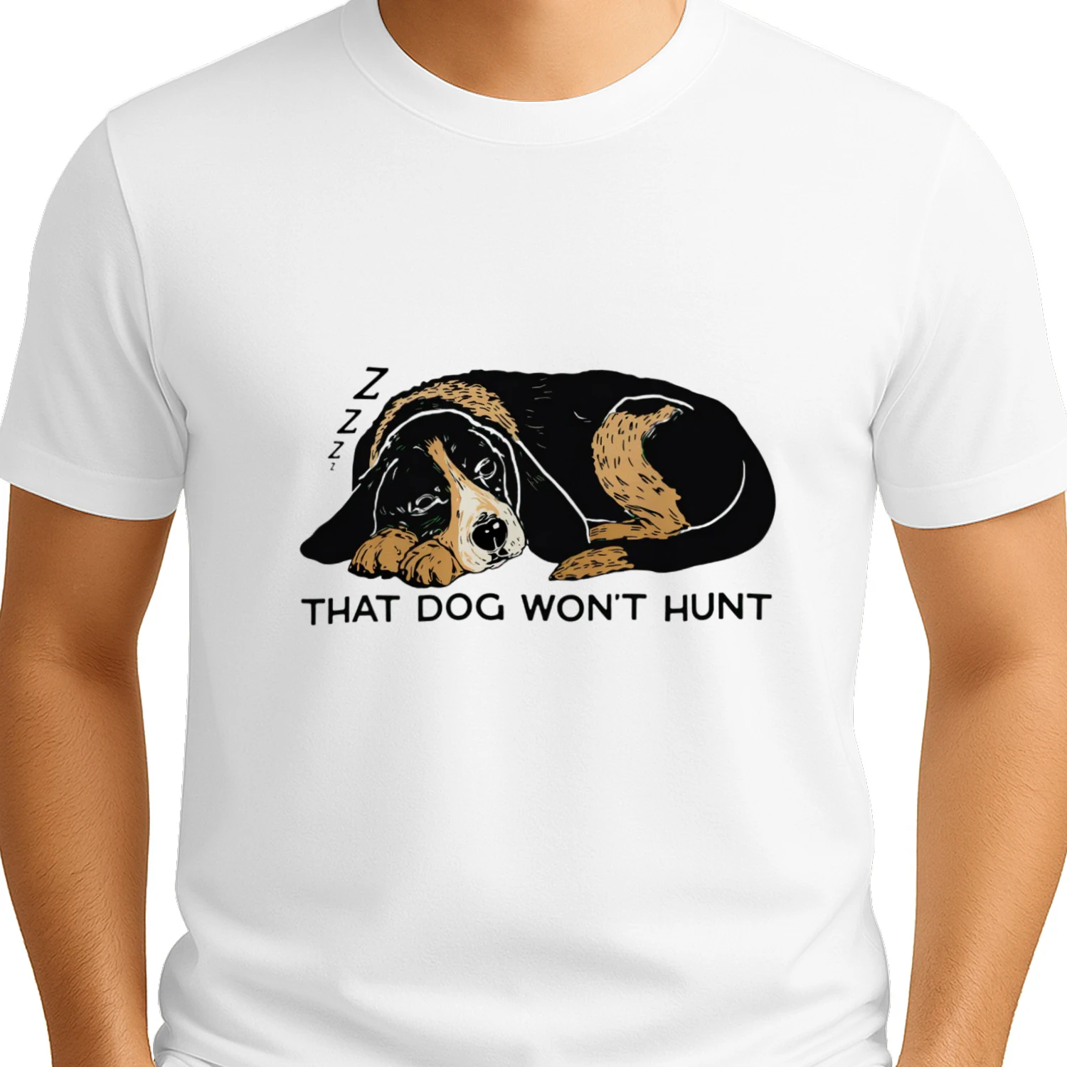 That Dog Won't Hunt Funny Sleeping Hound Dog T-Shirt
