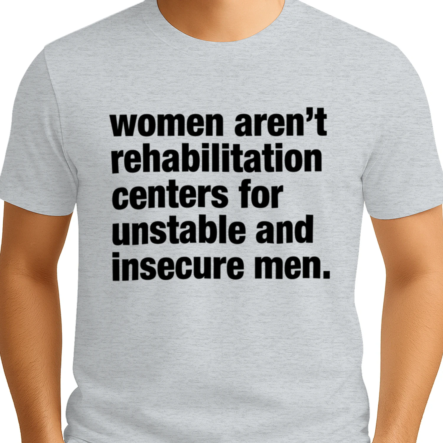 Women aren’t rehabilitation centers for unstable and insecure men. 💚