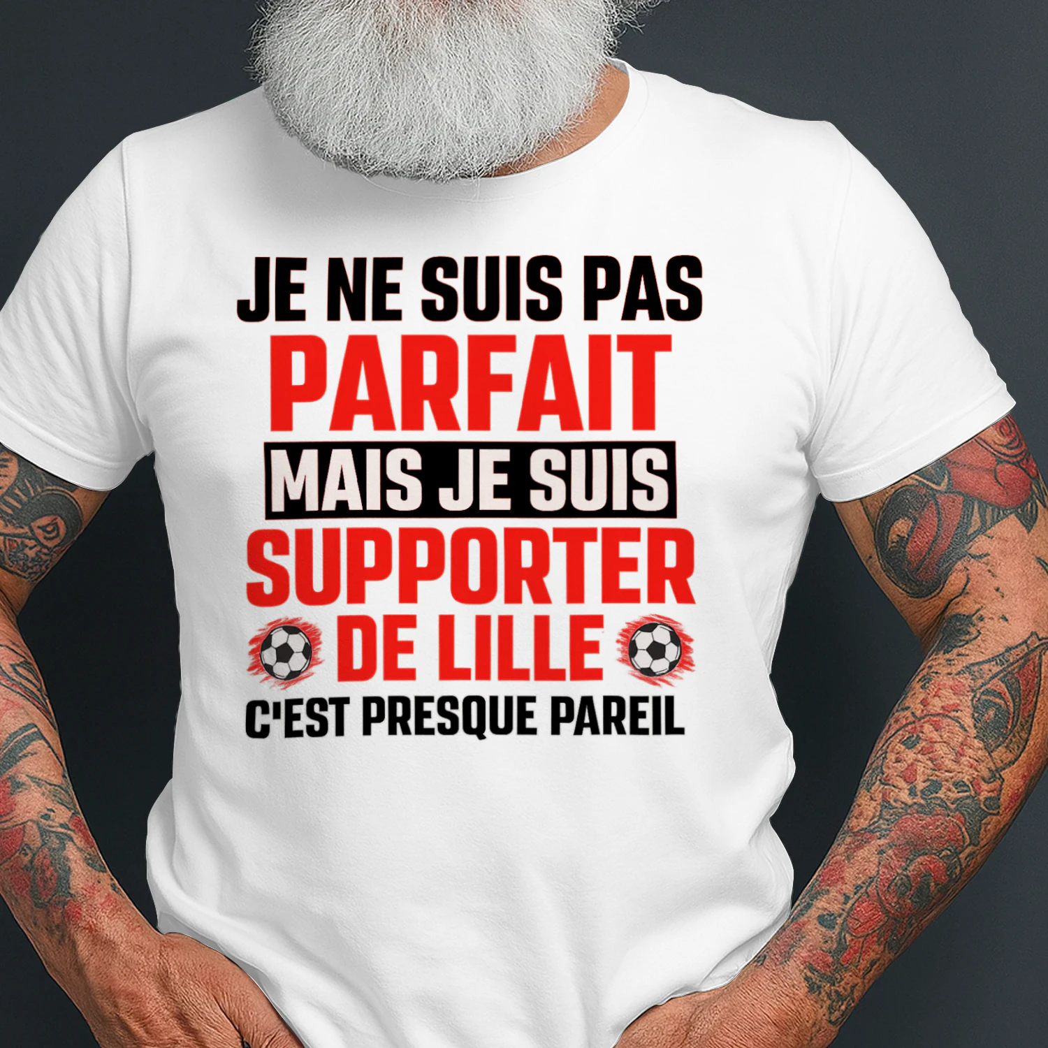 Je ne suis pas parfait mais je suis supporter de Lille c'est presque pareil