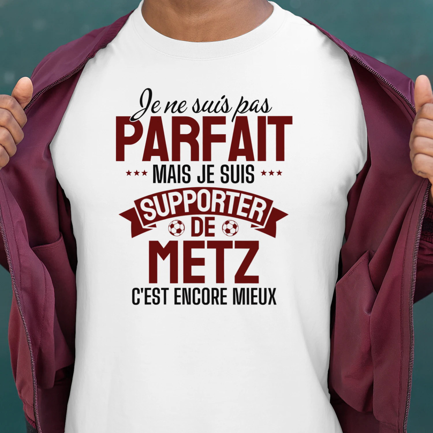 Je ne suis pas parfait mais je suis supporter de Metz c'est presque pareil