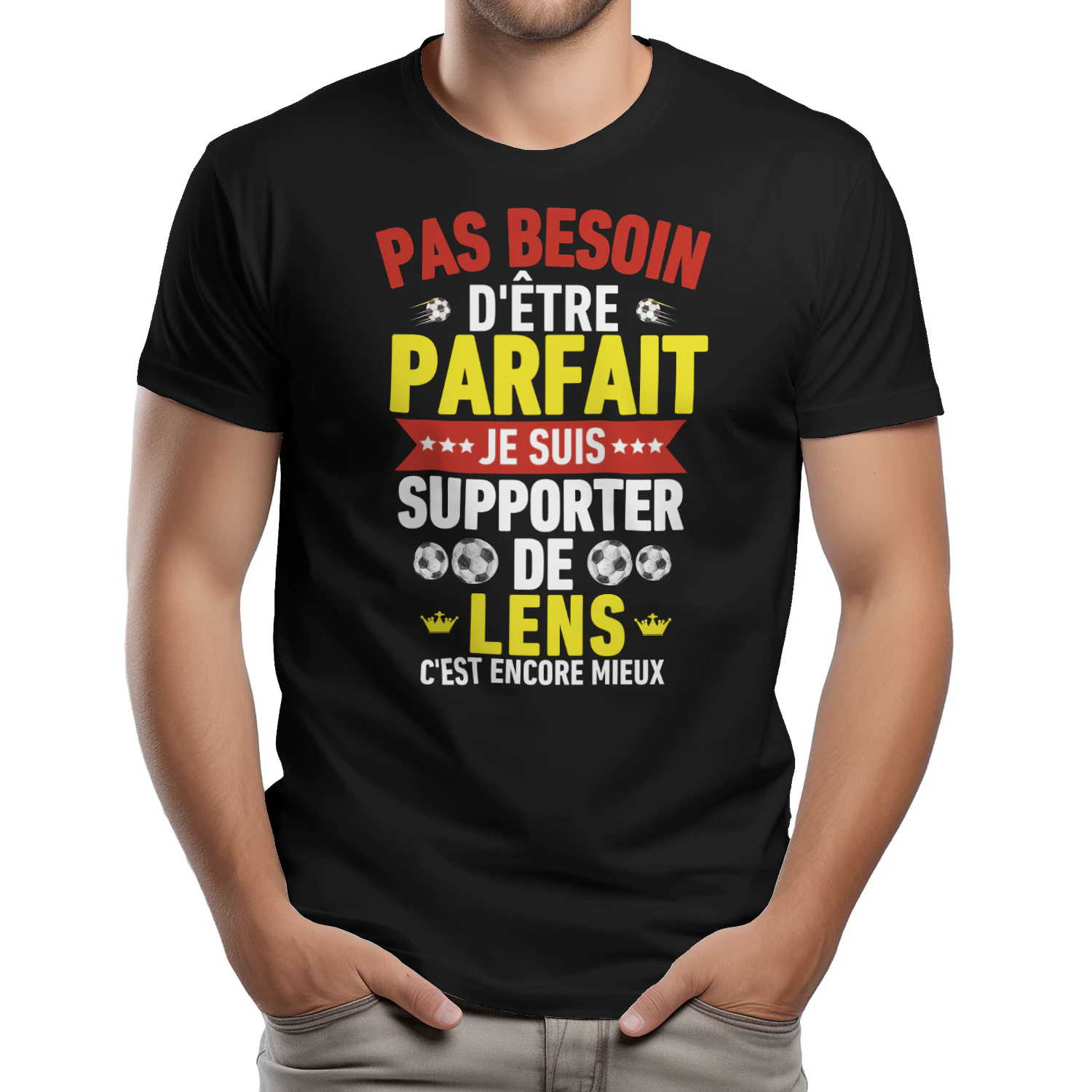  Pas Besoin D'Être Parfait Je Suis Supporter De Lens C'est Encore Mieux