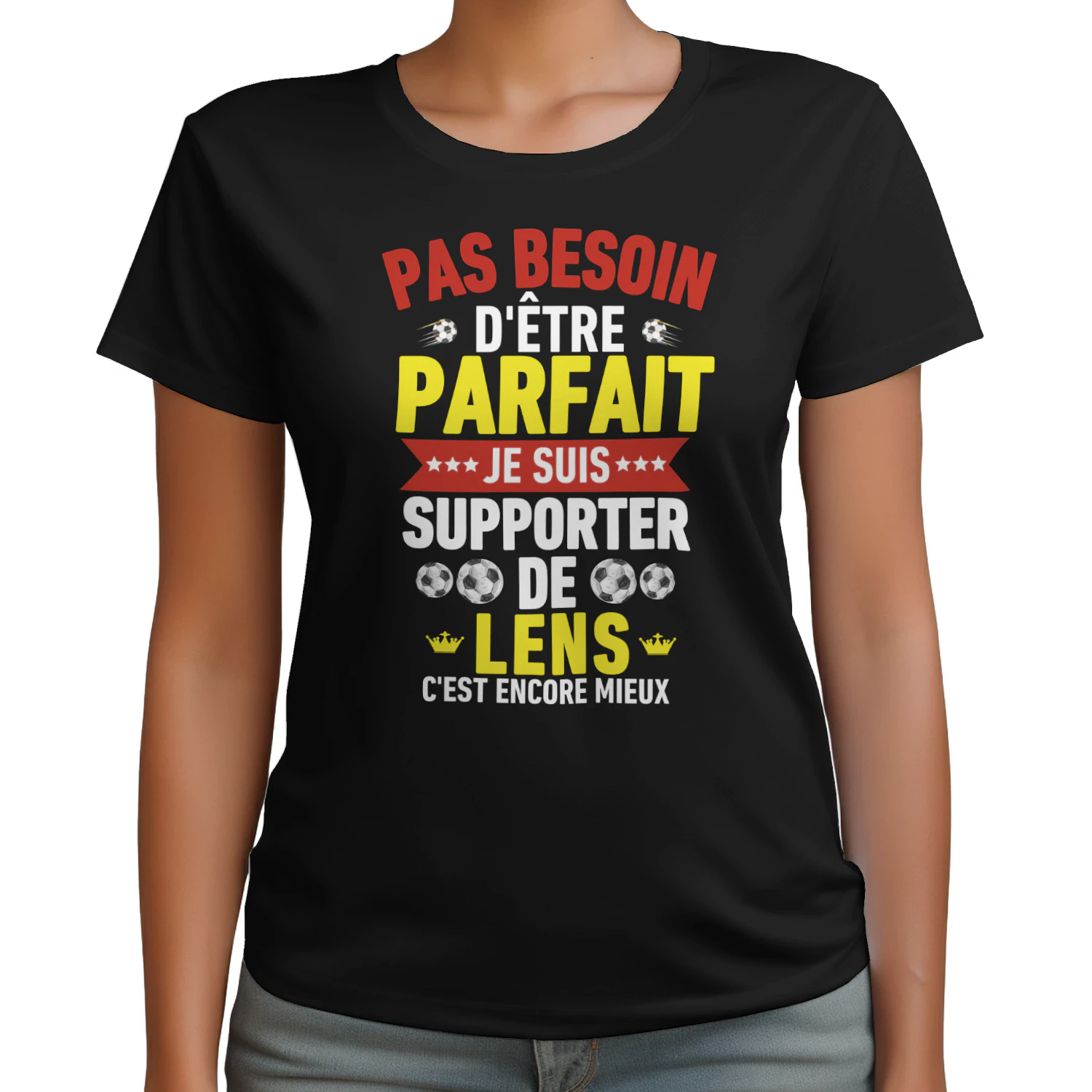  Pas Besoin D'Être Parfait Je Suis Supporter De Lens C'est Encore Mieux