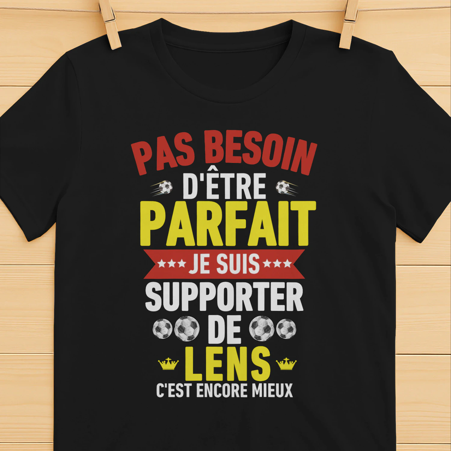  Pas Besoin D'Être Parfait Je Suis Supporter De Lens C'est Encore Mieux