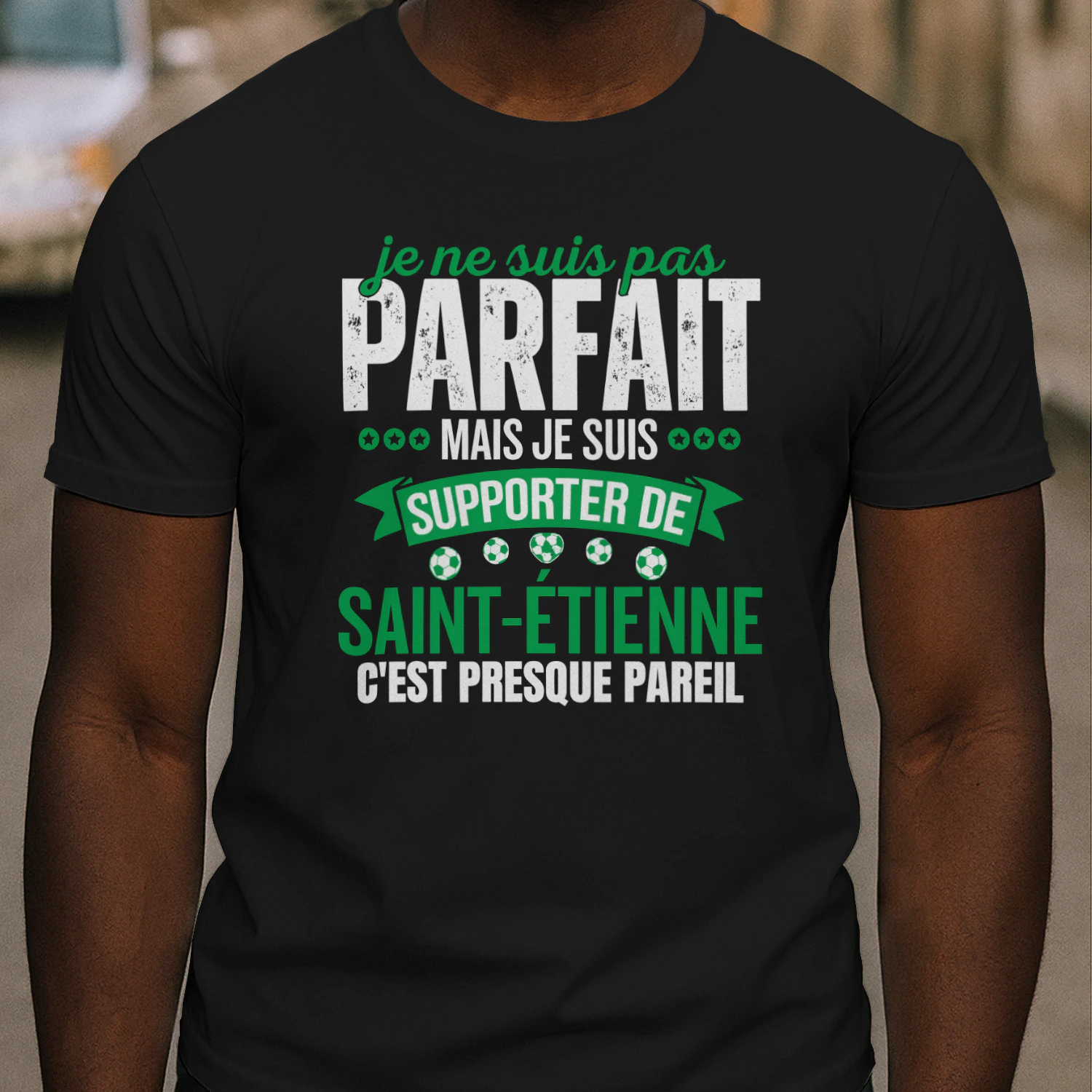 Je ne suis pas parfait mais je suis supporter de Saint-Étienne c'est presque pareil