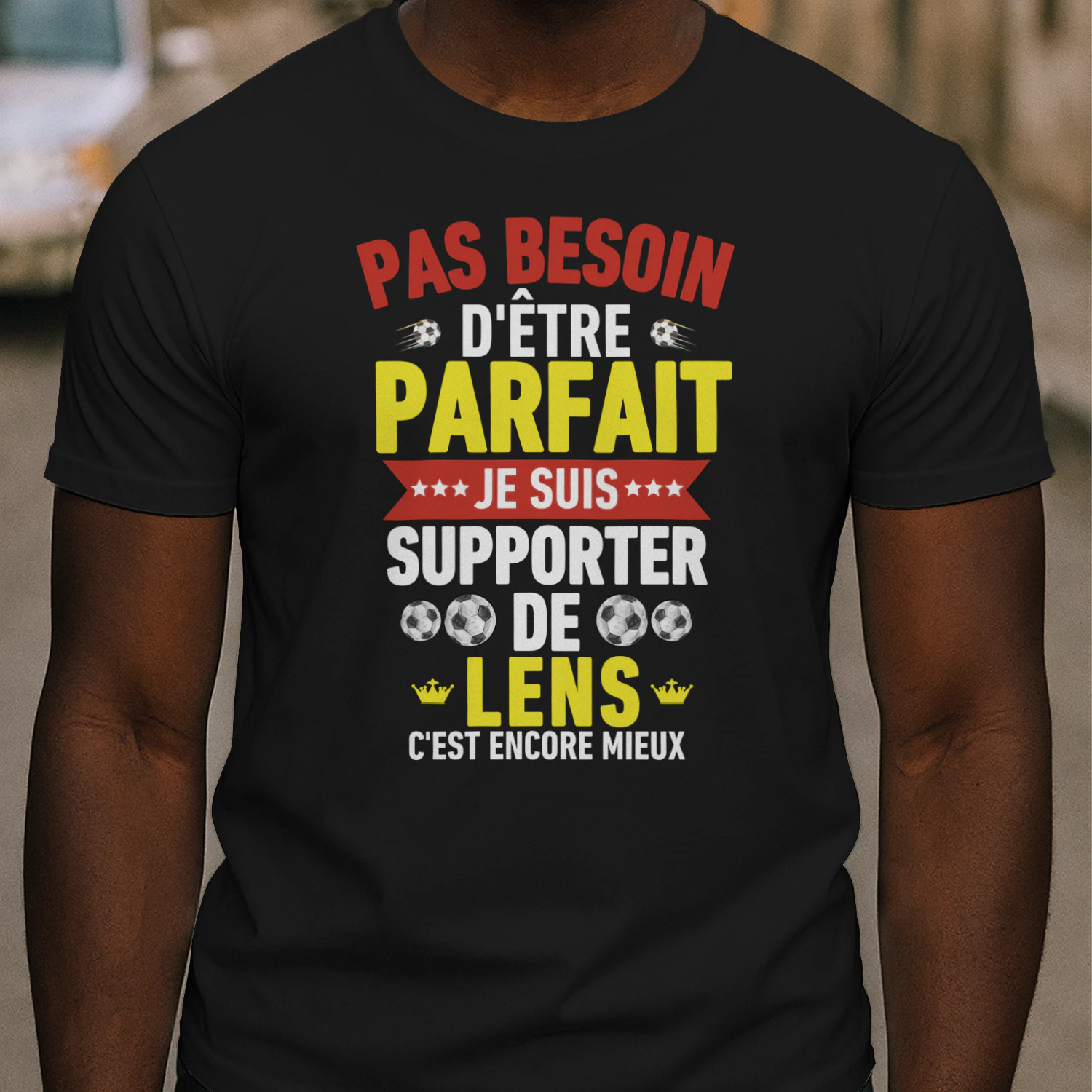  Pas Besoin D'Être Parfait Je Suis Supporter De Lens C'est Encore Mieux