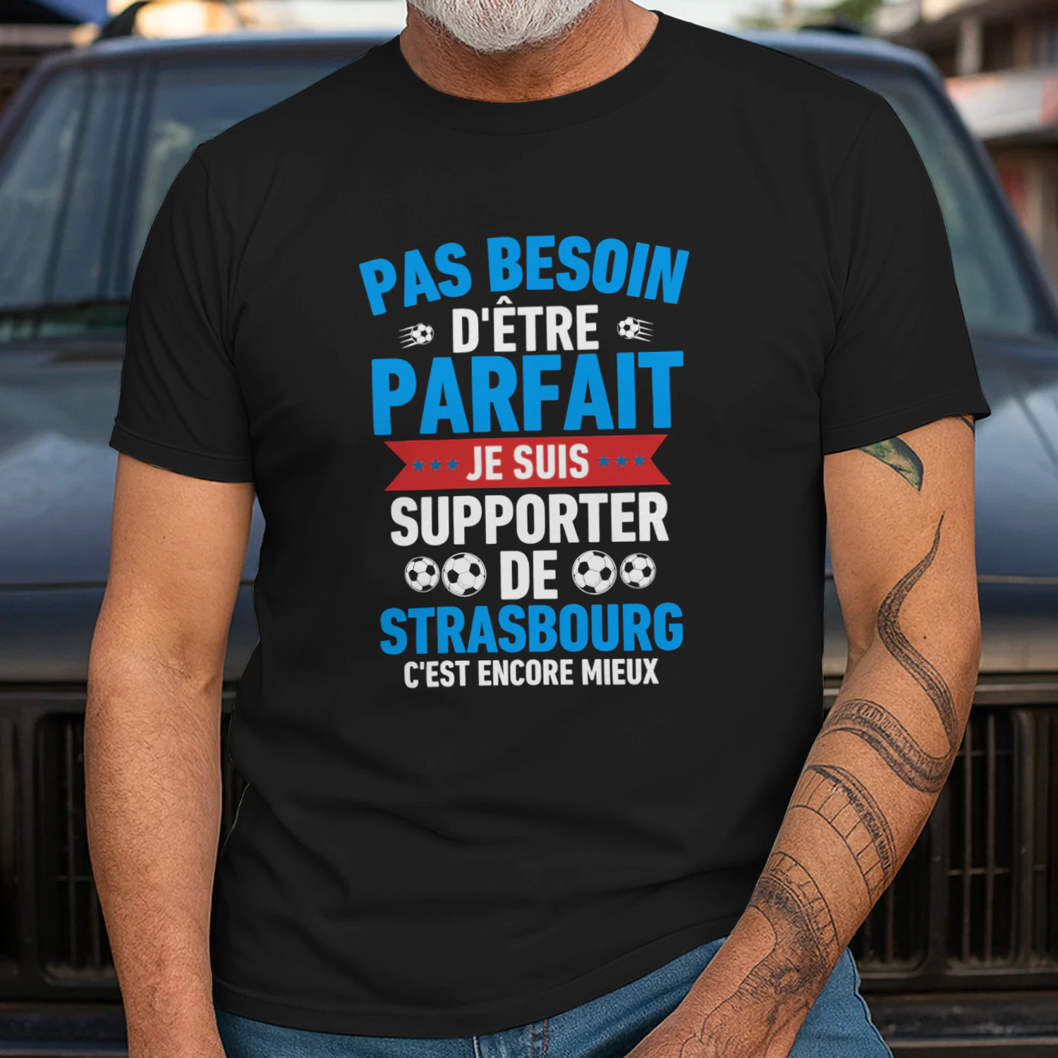 Pas Besoin D'Être Parfait Je Suis Supporter de Strasbourg C'est Encore Mieux