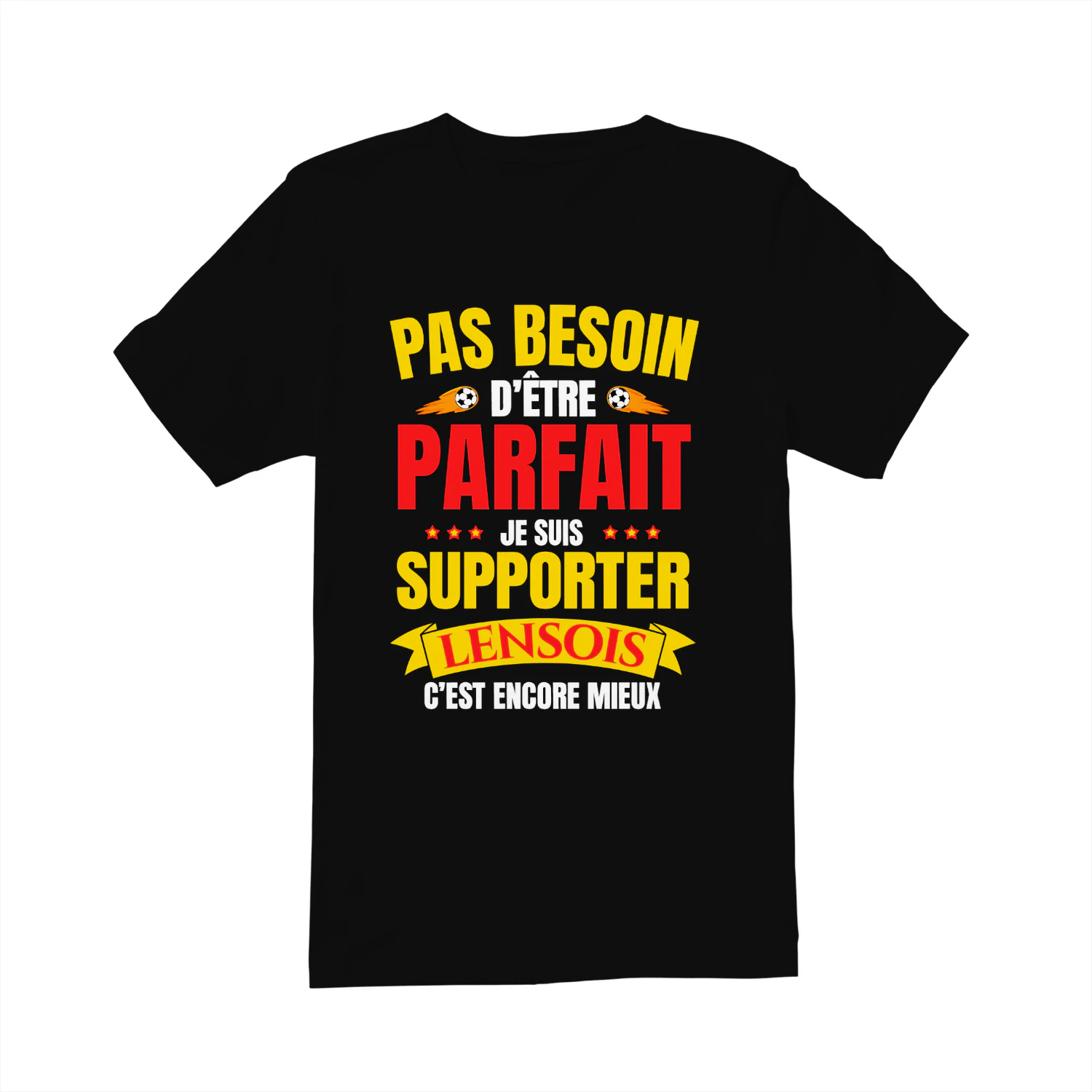  Pas Besoin D'Être Parfait Je Suis Supporter Lensois C'est Encore Mieux