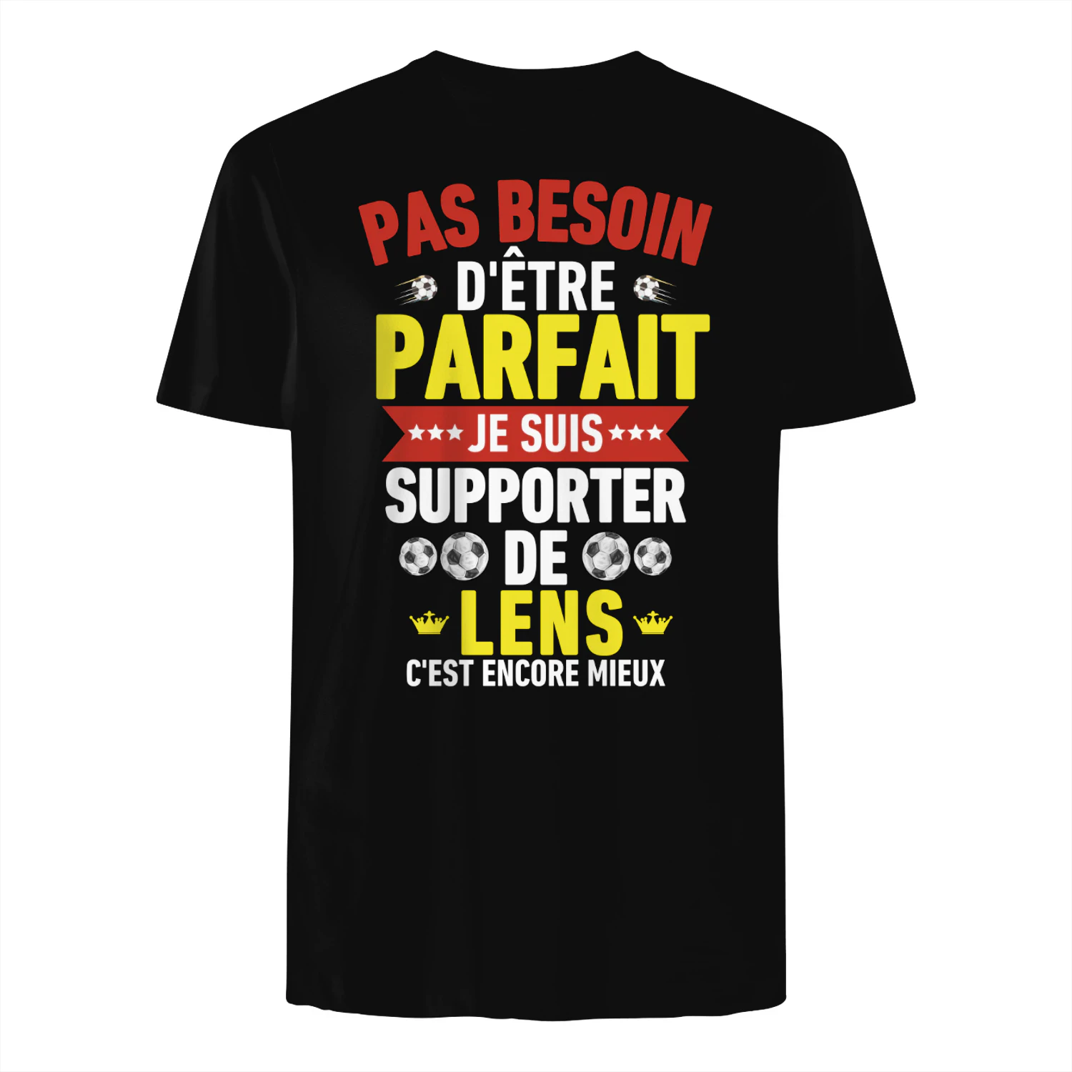  Pas Besoin D'Être Parfait Je Suis Supporter De Lens C'est Encore Mieux