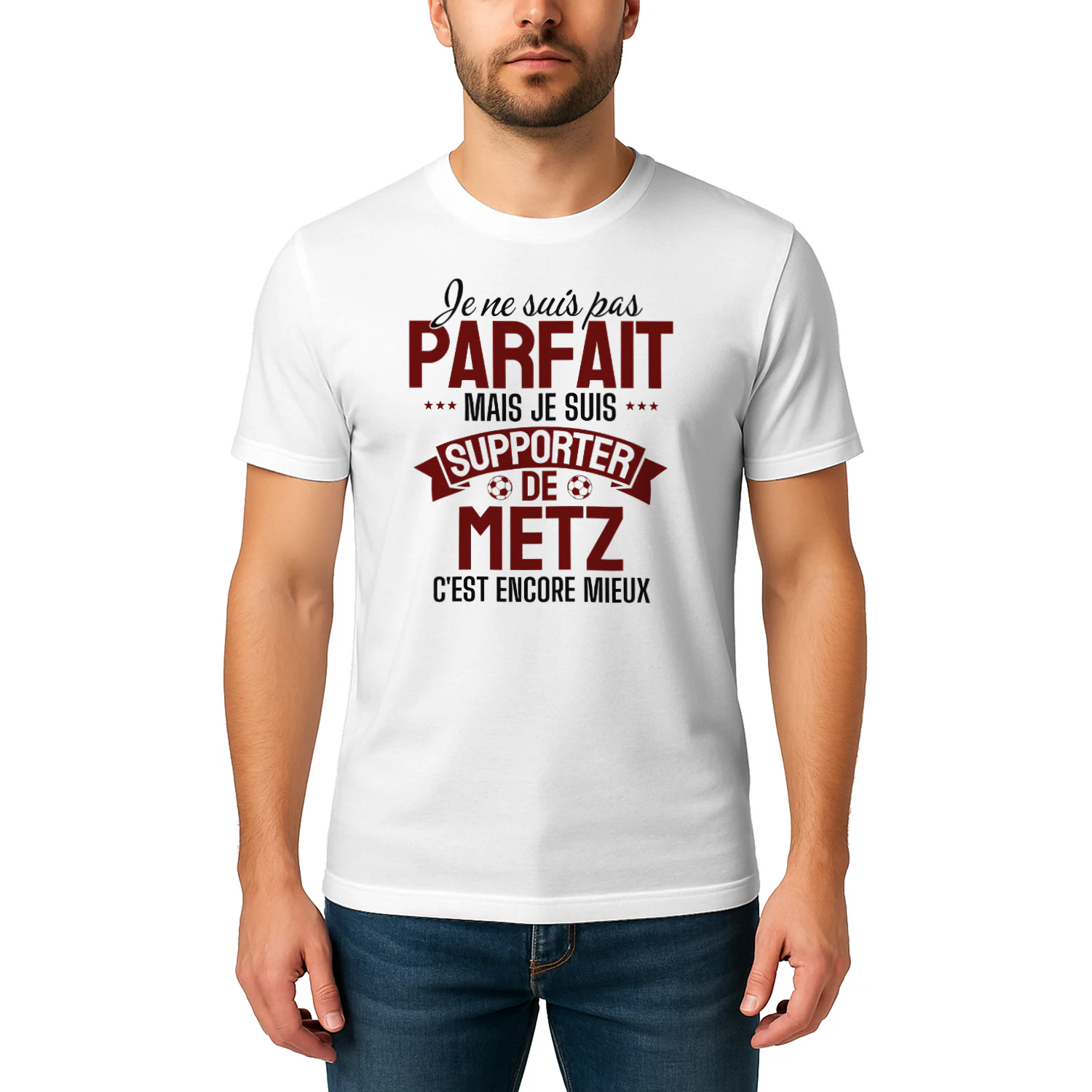 Je ne suis pas parfait mais je suis supporter de Metz c'est presque pareil