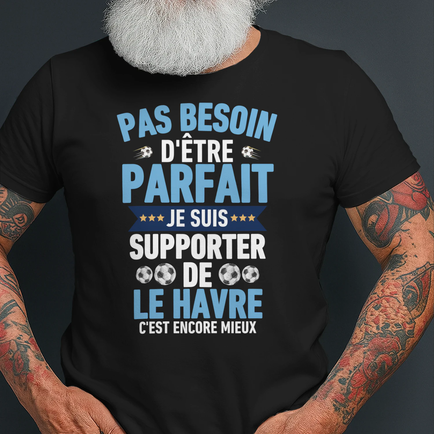 Pas Besoin D'Être Parfait Je Suis Supporter de le Havre C'est Encore Mieux