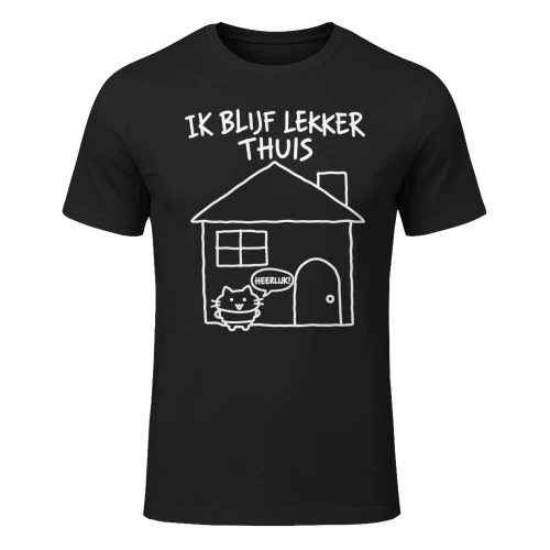 IK BLIJF LEKKER THUIS HEERLIJK!