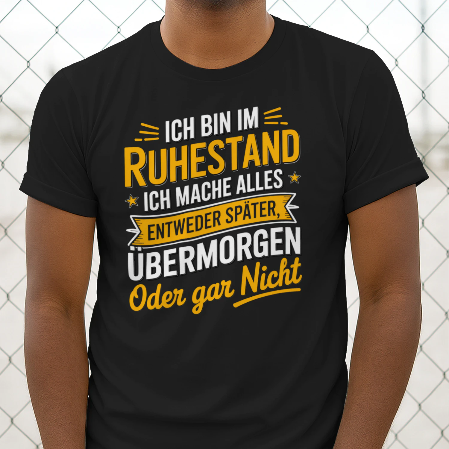 ICH BIN IM RUHESTAND