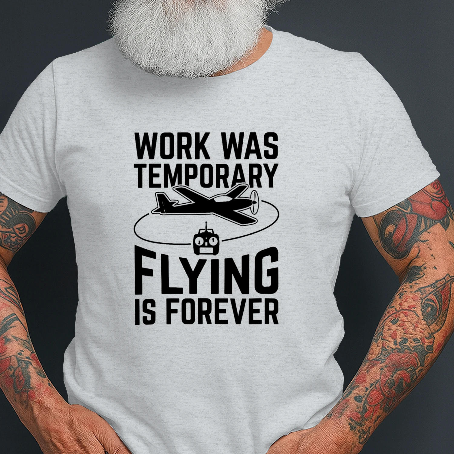 Work Was Temporary Flying Is Forever