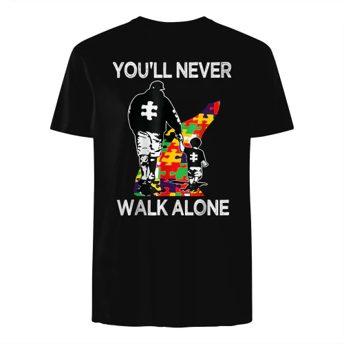 Autism Dad Support Alone Puzzle You'll Never Walk T-Shirt US