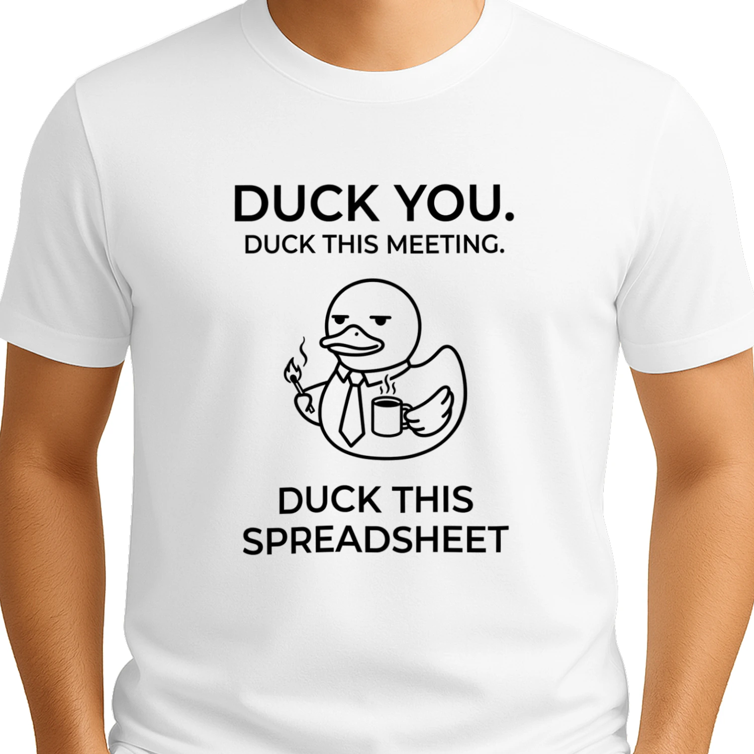 Duck You Duck This Meeting Duck This Spreadsheet Minimalist Office Tee