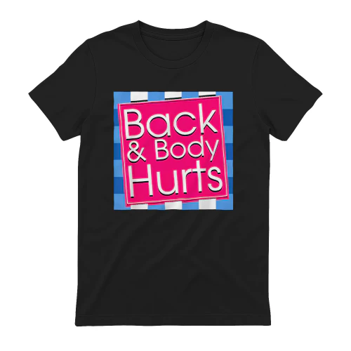 Back And Body Hurts