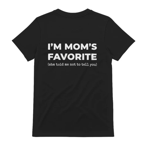 I'm Mom's Favorite (She Told Me Not to Tell You)