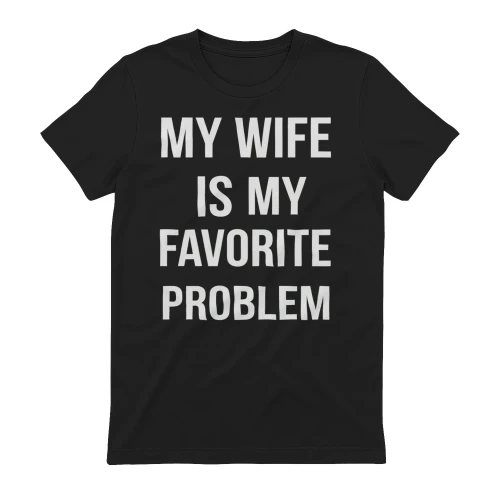 My Wife is My Favorite Problem