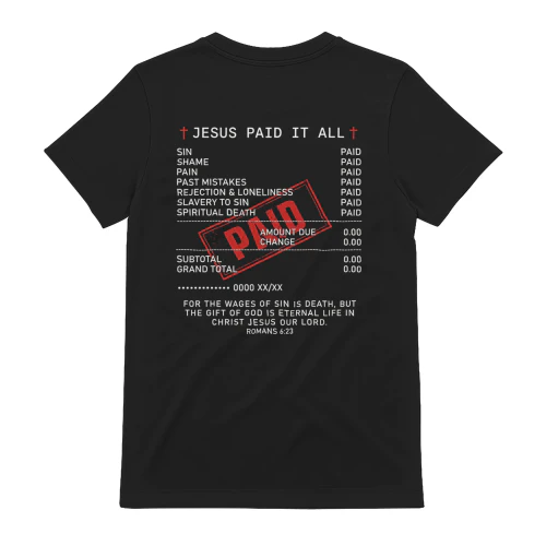 Jesus Paid It All Receipt Christian Shirt | Romans 6:23 Graphic Tee