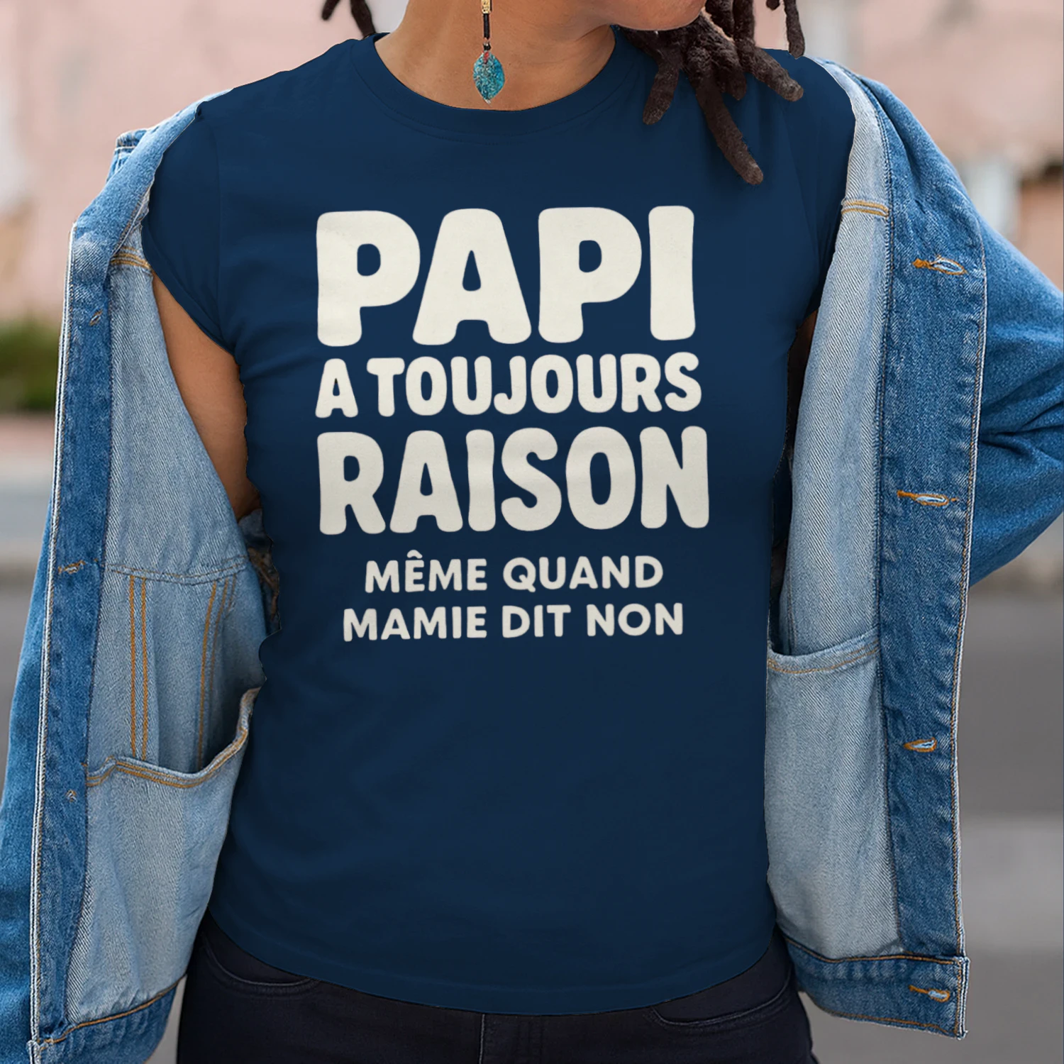 PAPI A TOUJOURS RAISON  MÊME QUAND MAMIE DIT NON