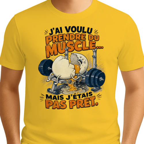 **J’ai Voulu Prendre du Muscle… Mais J’étais Pas Prêt – T-Shirt Humour Fitness**