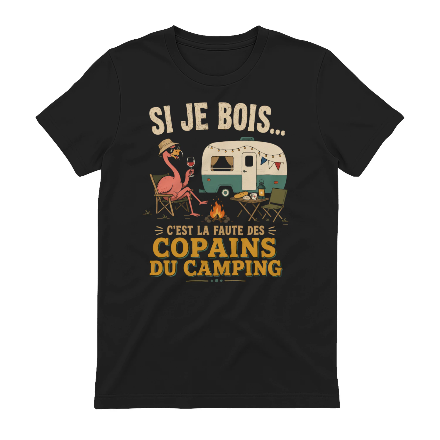 Si je bois...  C'est la faute des copains du camping -Édition limitée