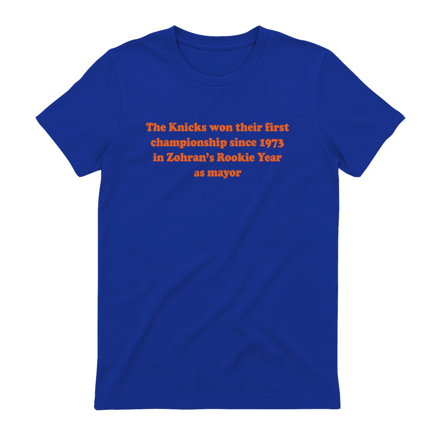 The Knicks Won Their First Championship Since 1973 In Zohran's rookie year Shirt