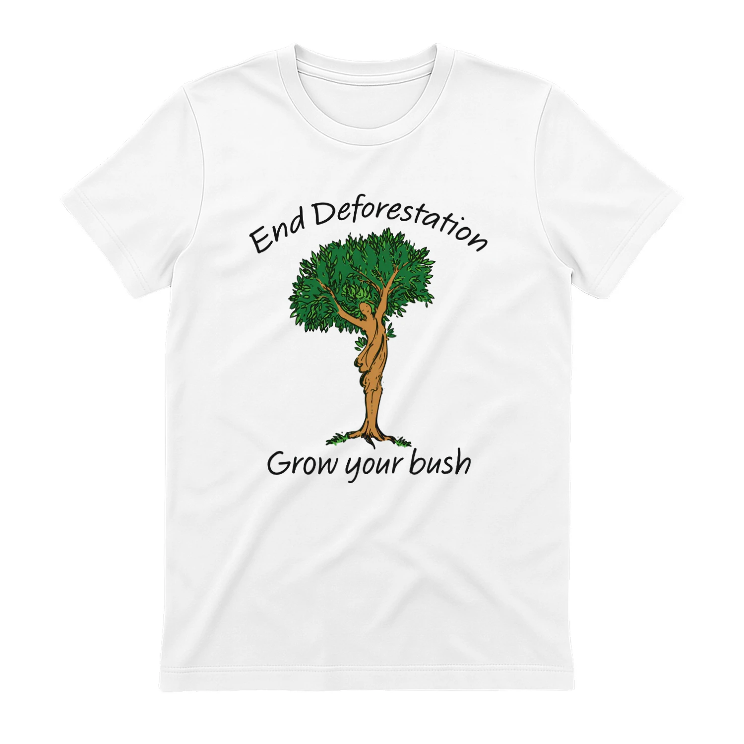 End Deforestation Grow Your Bush Shirt