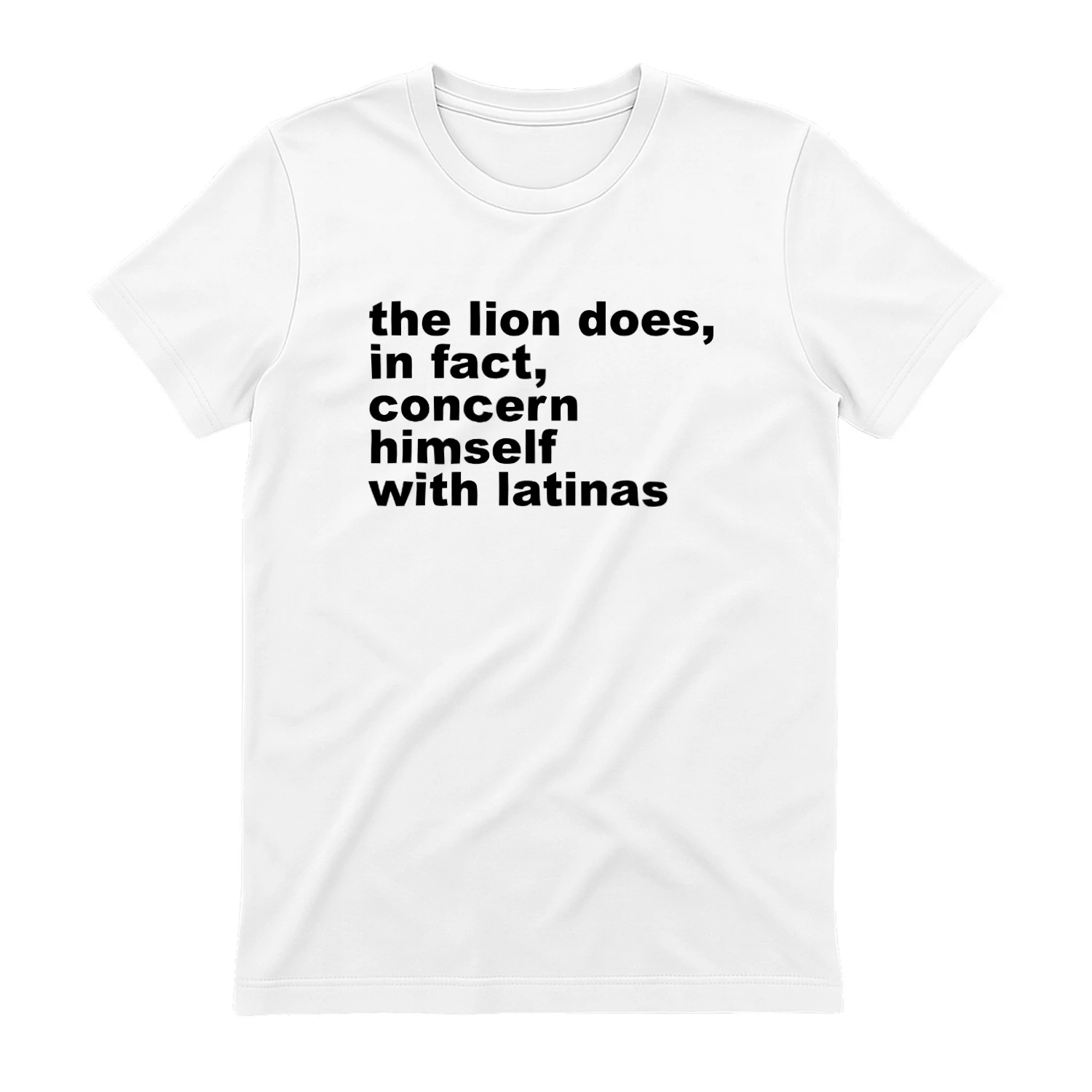 The Lion Does, In Fact, Concern Himself With Latinas Shirt