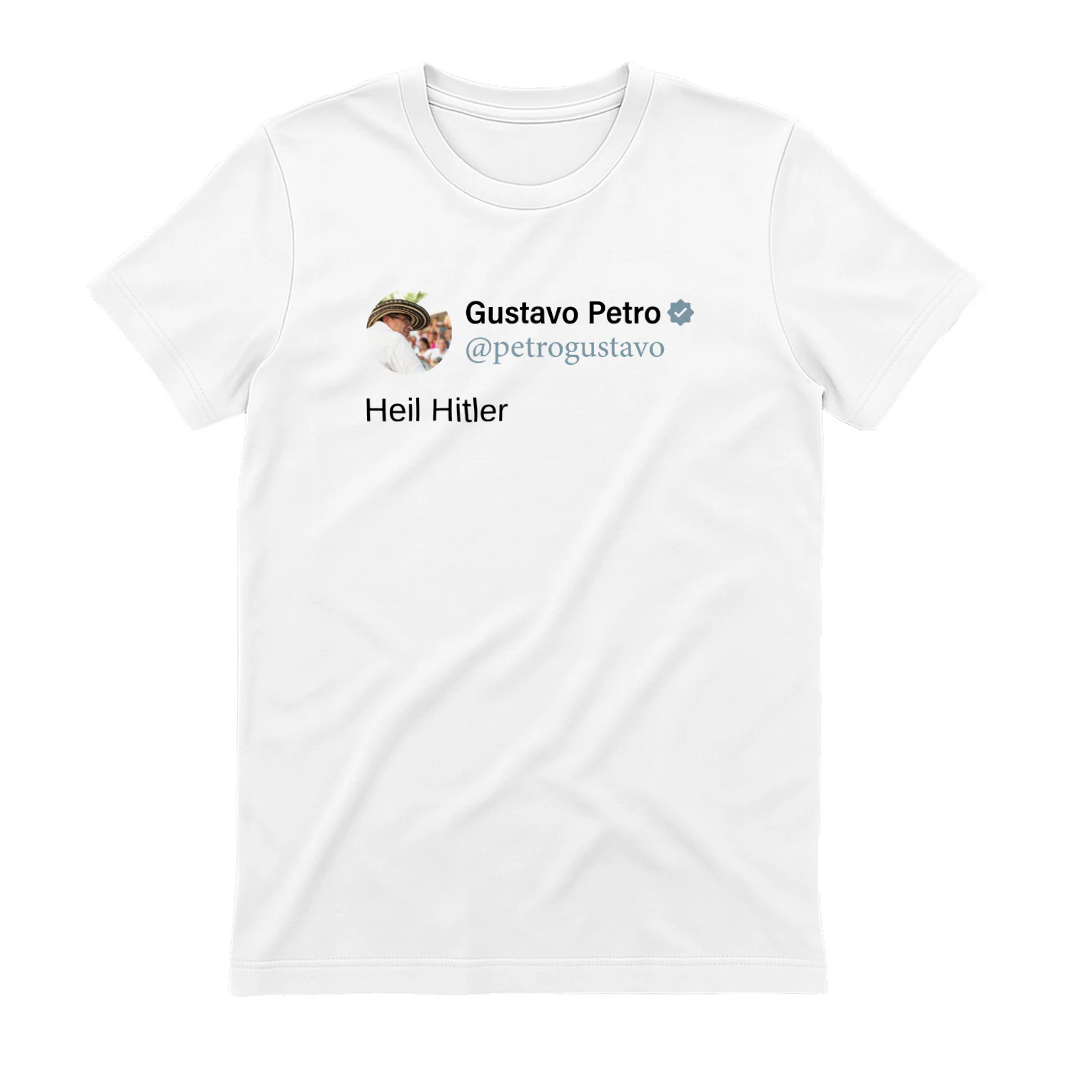 Colombian President Gustavo Petro Heil Hitler In X Post Shirt