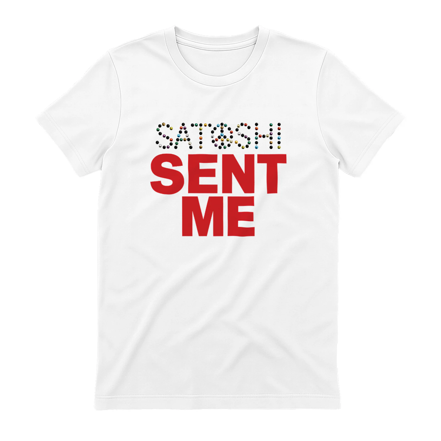 Satoshi Sent Me Shirt