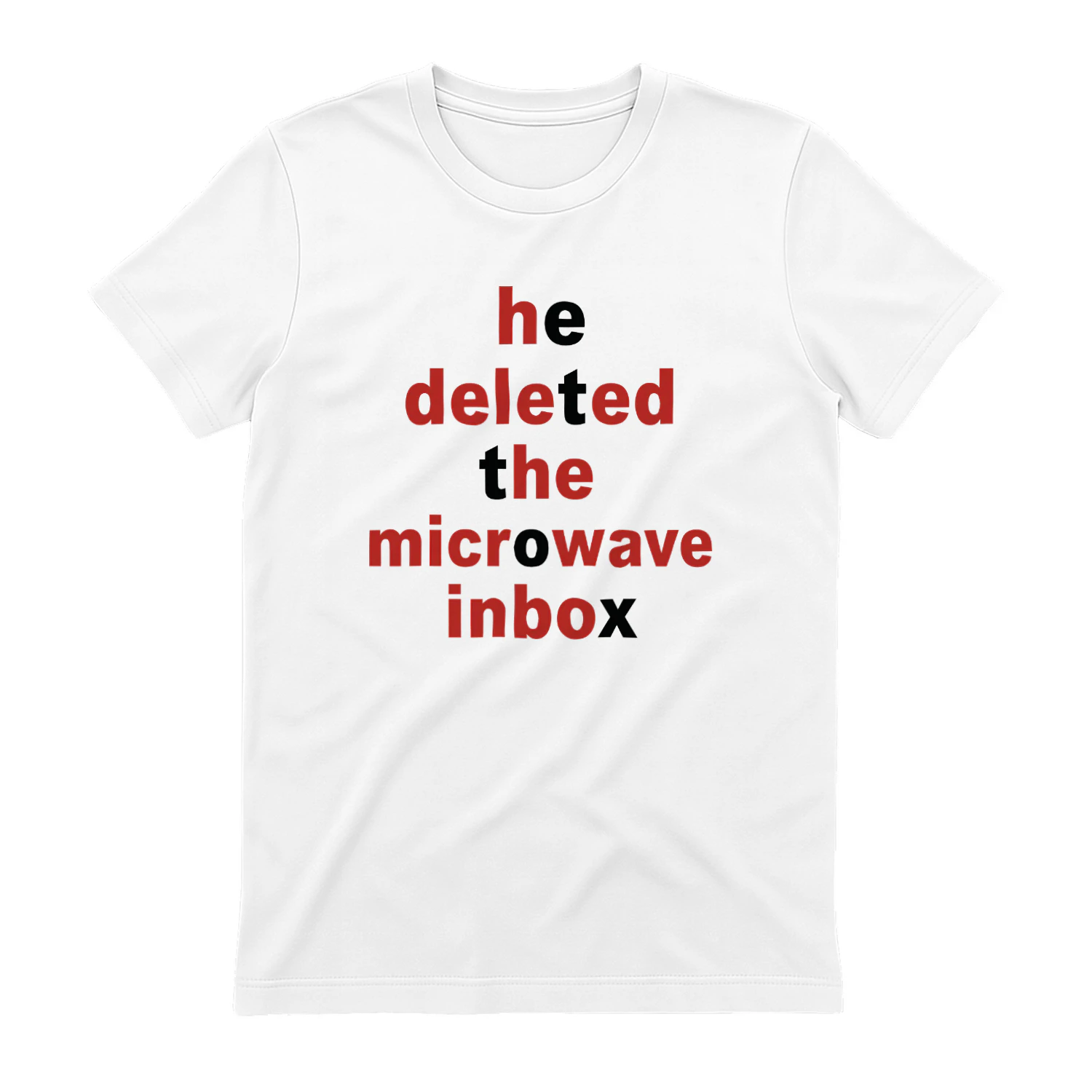 He Deleted The Microwave Inbox Shirt