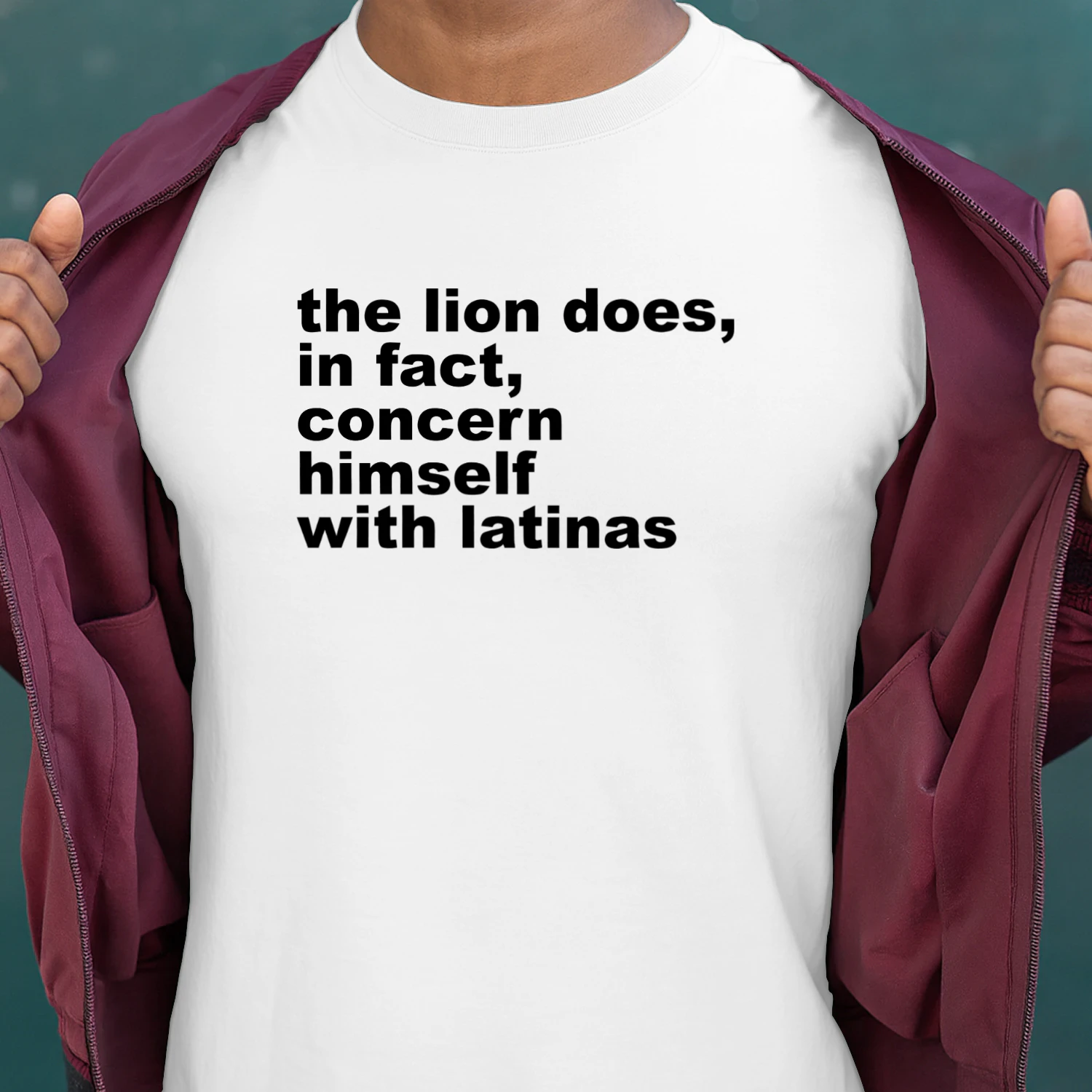 The Lion Does, In Fact, Concern Himself With Latinas Shirt