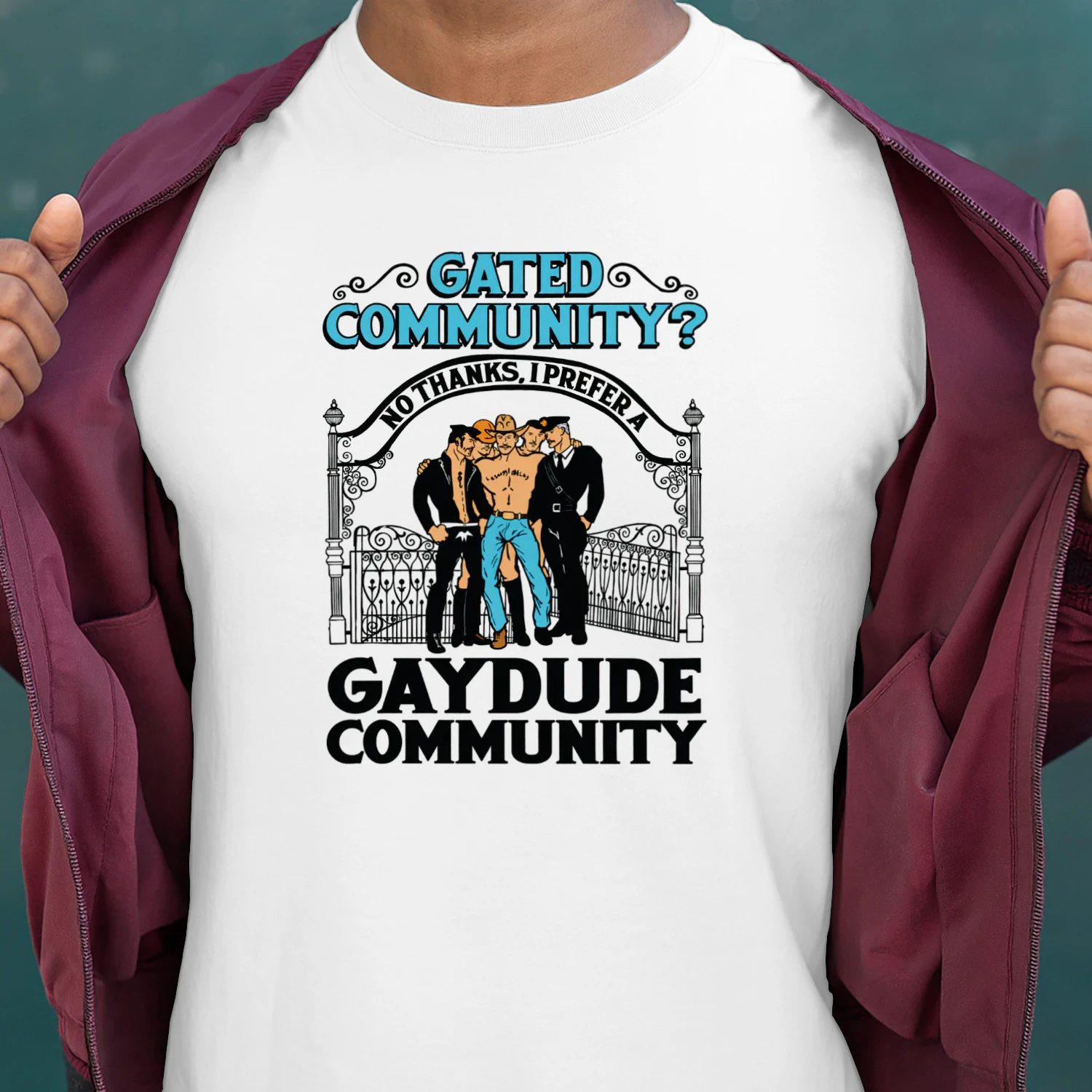 Gated Community No Thanks, I Prefer A Gay Dude Community Shirt