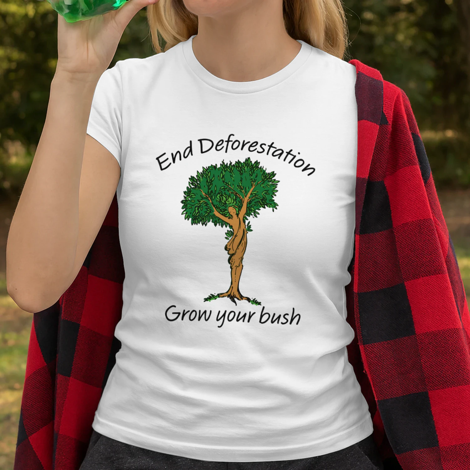 End Deforestation Grow Your Bush Shirt