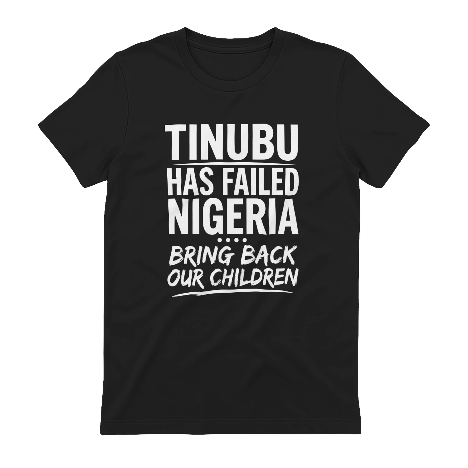 VeryDarkMan Tinubu Has Failed Nigerian Bring Back Our Children Shirt