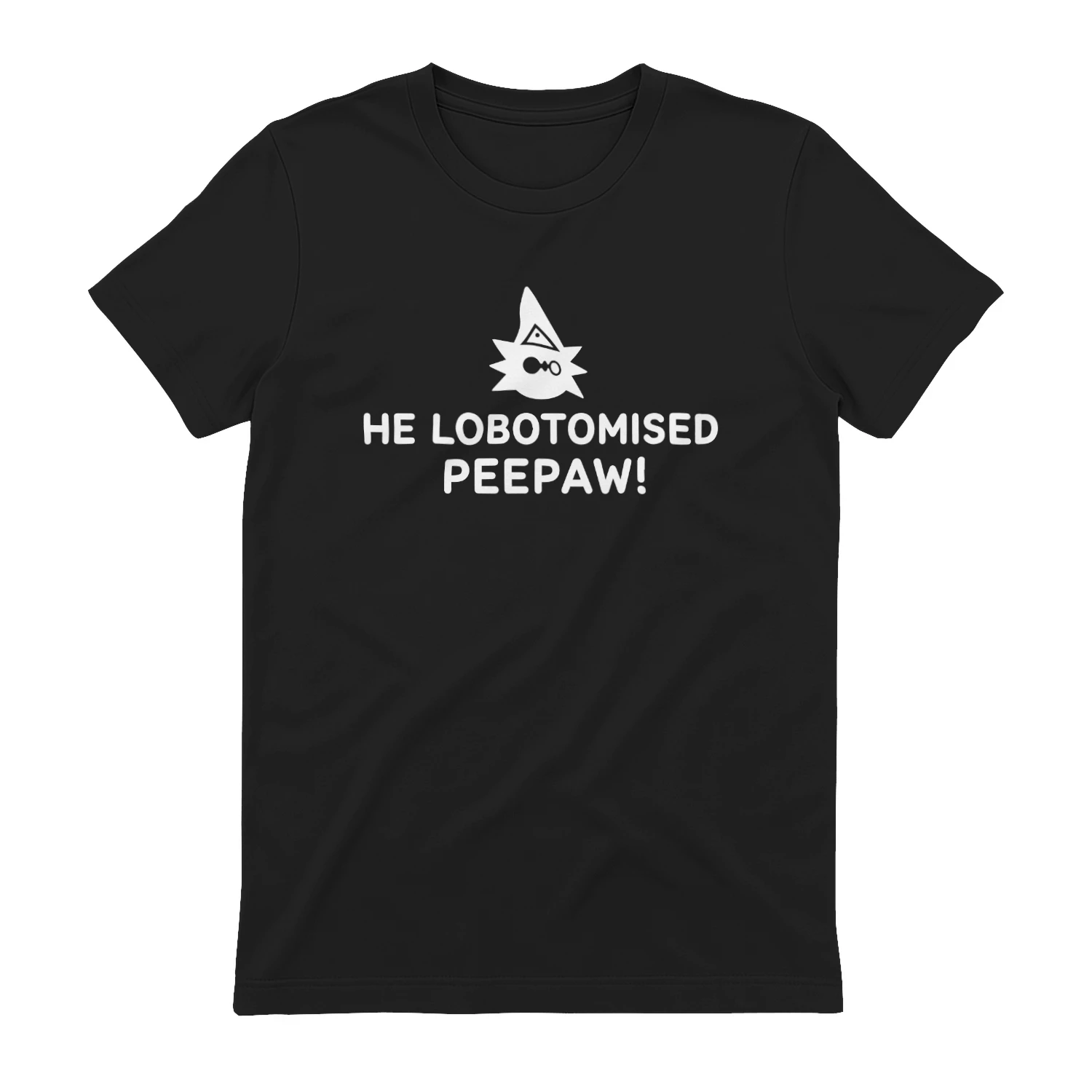 He Lobotomised Peepaw Shirt