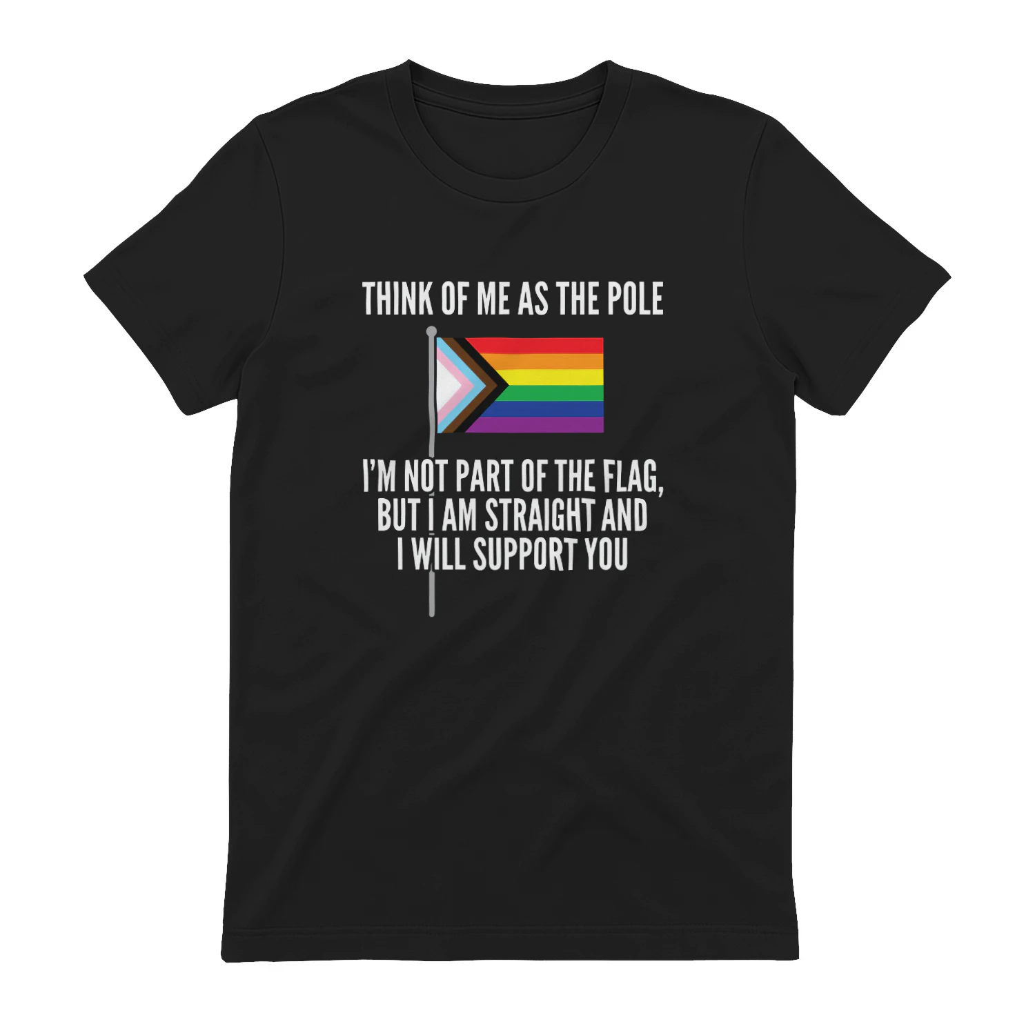 Think Of Me As The Pole Shirt