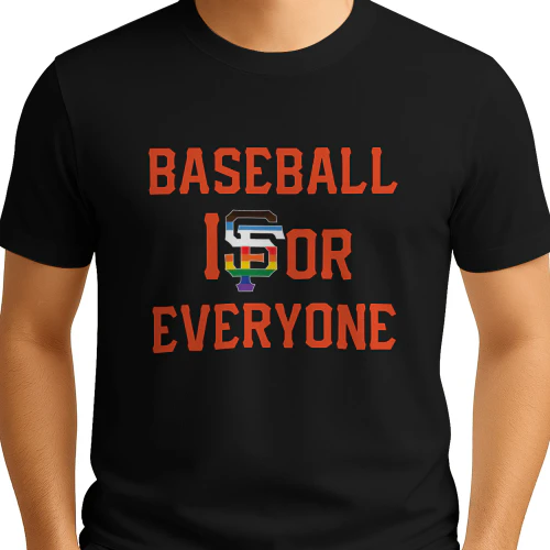 San Francisco Giants Baseball Is For Everyone Shirt